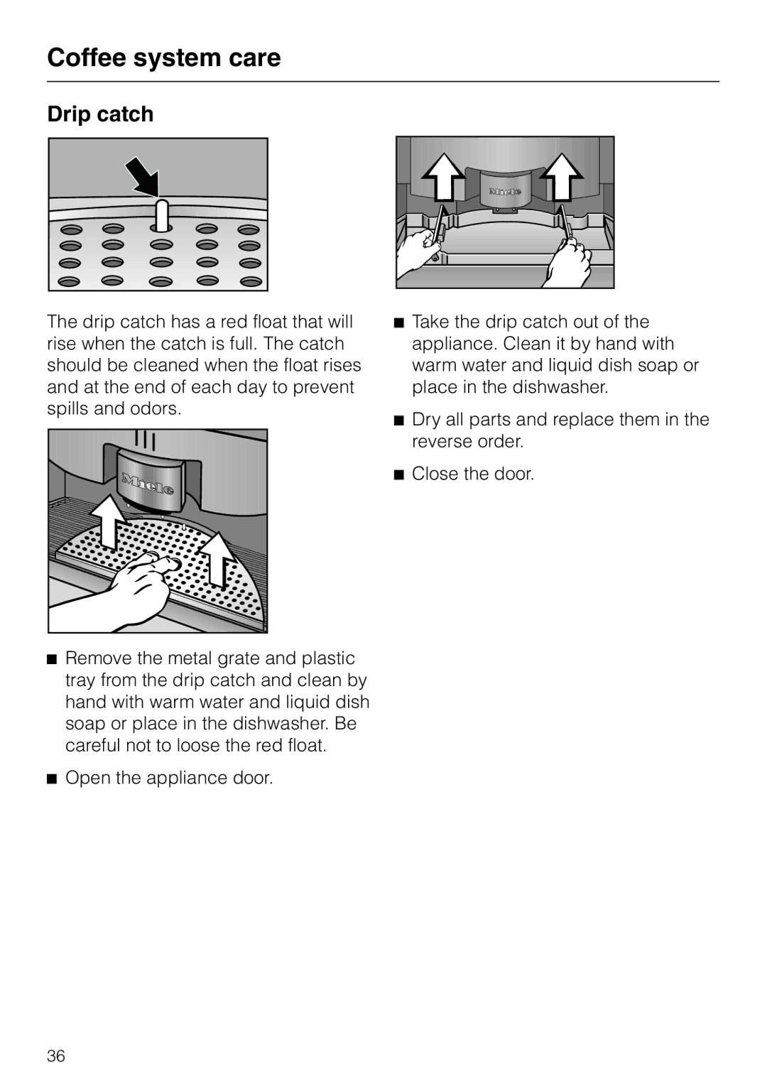 Miele CVA 615 operating instructions Drip catch 