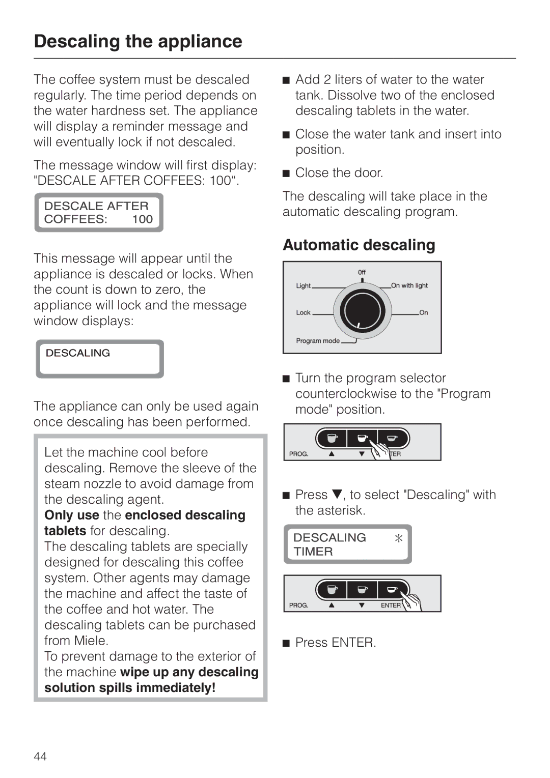 Miele CVA 615 Descaling the appliance, Automatic descaling, Only use the enclosed descaling tablets for descaling 