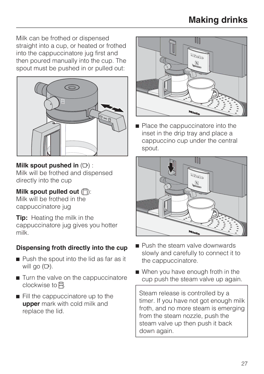 Miele CVA 6431 (C) installation instructions Milk spout pushed, Dispensing froth directly into the cup 