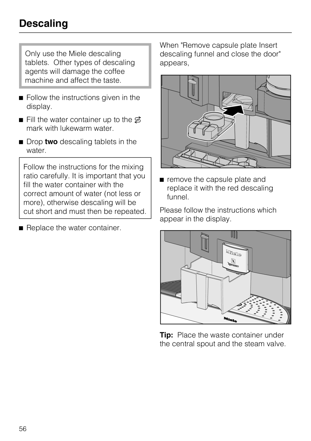 Miele CVA 6431 (C) installation instructions Descaling, Follow the instructions given in the display 