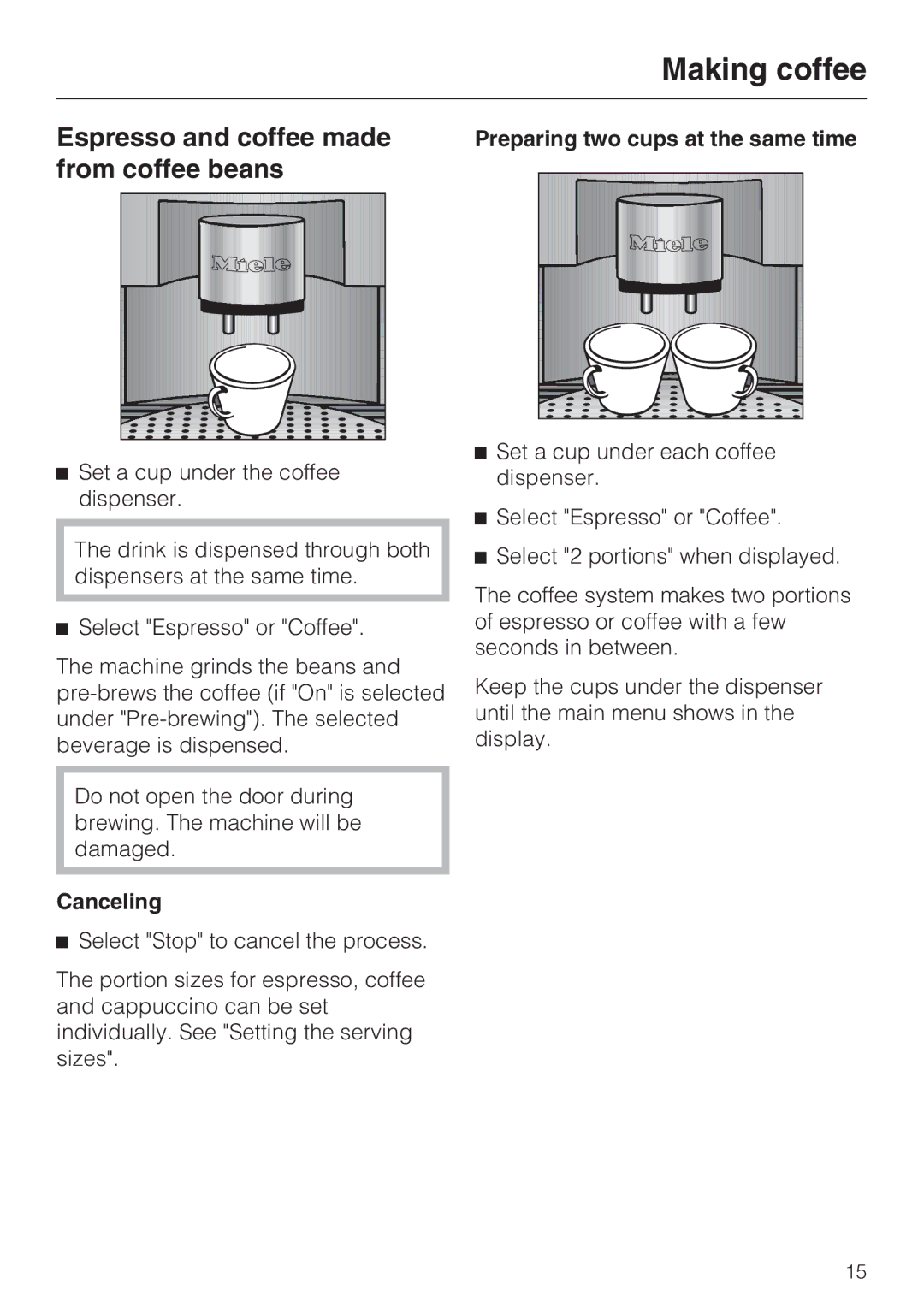 Miele CVA4075 Espresso and coffee made from coffee beans, Canceling, Preparing two cups at the same time 