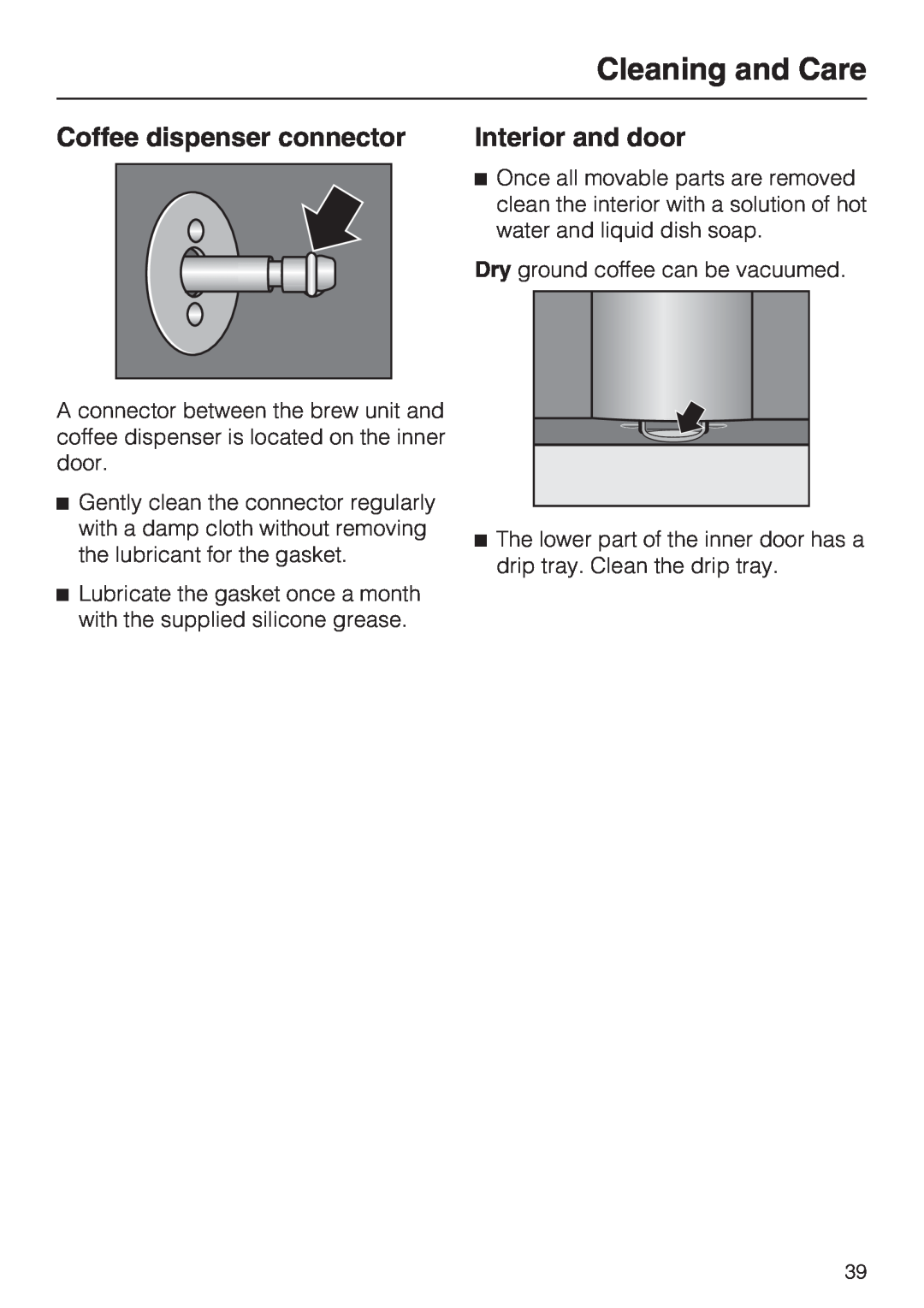 Miele CVA4075 installation instructions Coffee dispenser connector, Interior and door, Cleaning and Care 