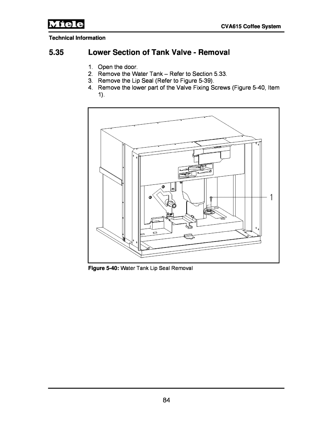 Miele CVA615 manual 5.35Lower Section of Tank Valve - Removal, Open the door, Remove the Water Tank – Refer to Section 
