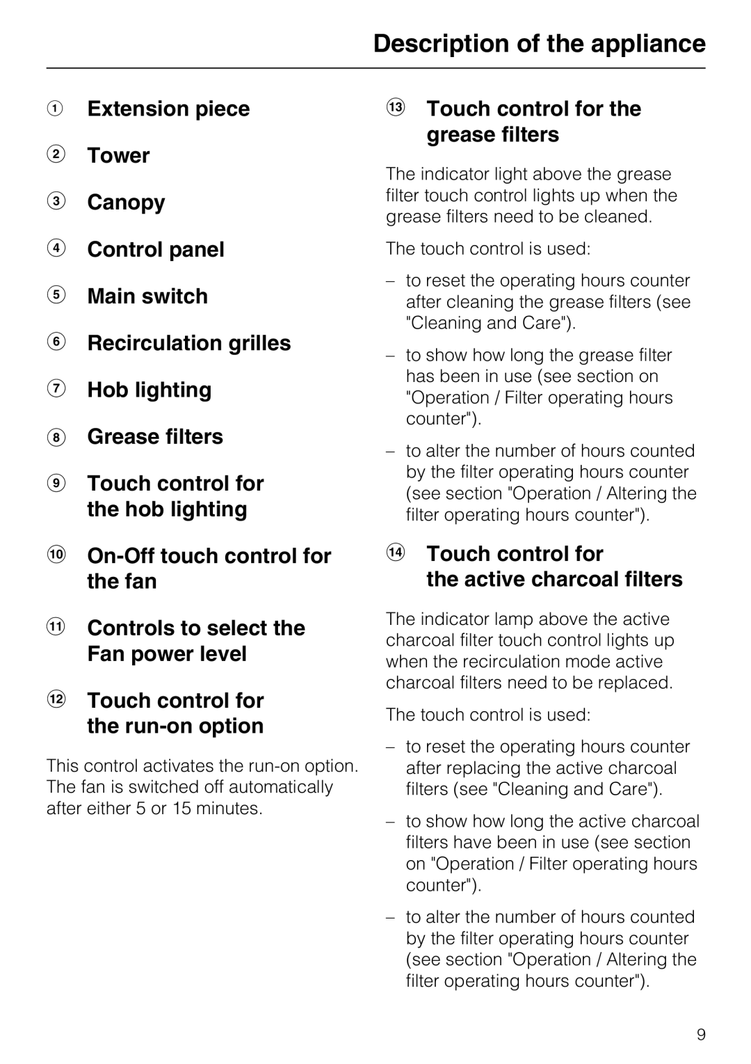 Miele DA 219-2, DA 216-2 EXT, DA 217-2 Touch control for the grease filters, Touch control for Active charcoal filters 