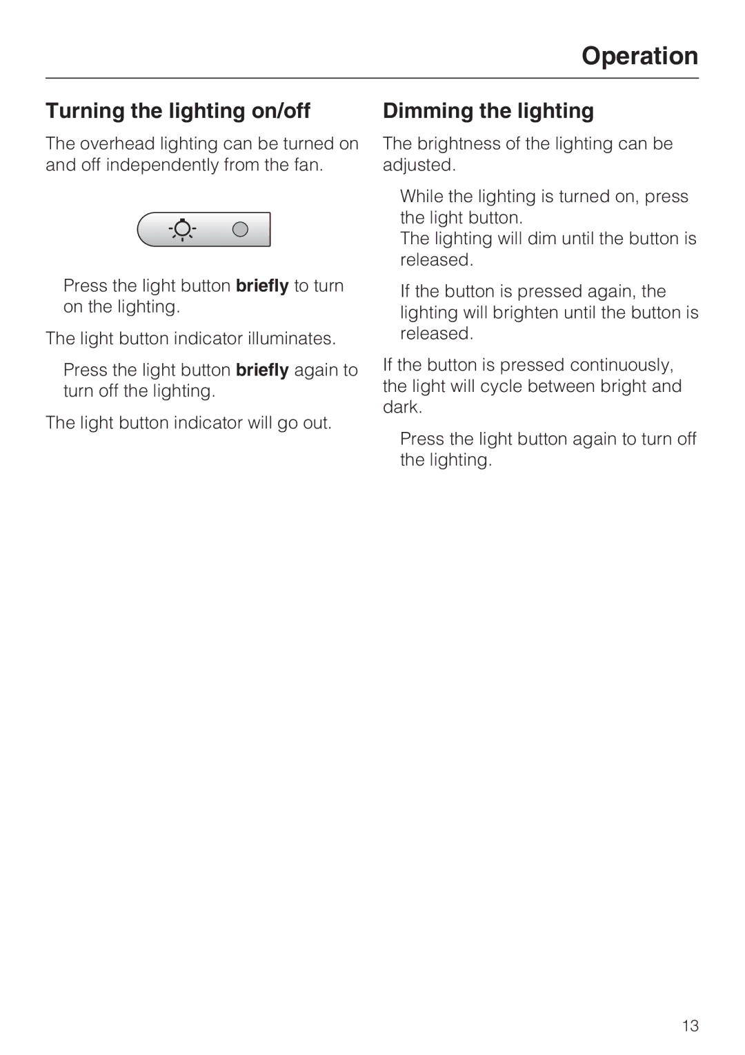 Miele DA 220-4 installation instructions Turning the lighting on/off, Dimming the lighting 