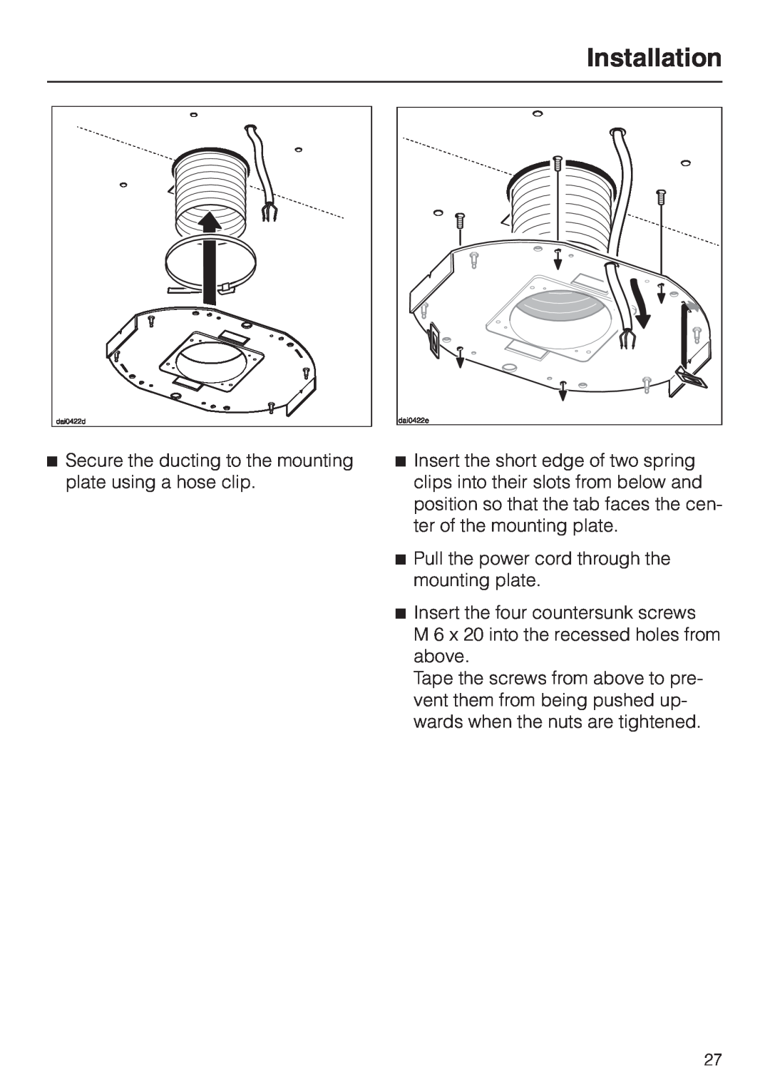 Miele DA 230-3 installation instructions Installation, Pull the power cord through the mounting plate 