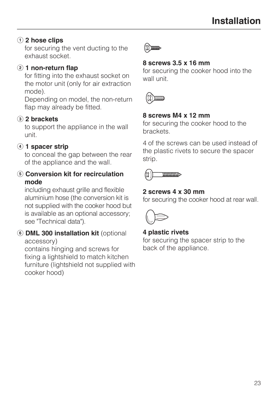 Miele DA 3160 Hose clips, Non-return flap, Brackets, Spacer strip, Conversion kit for recirculation mode, Screws 4 x 30 mm 