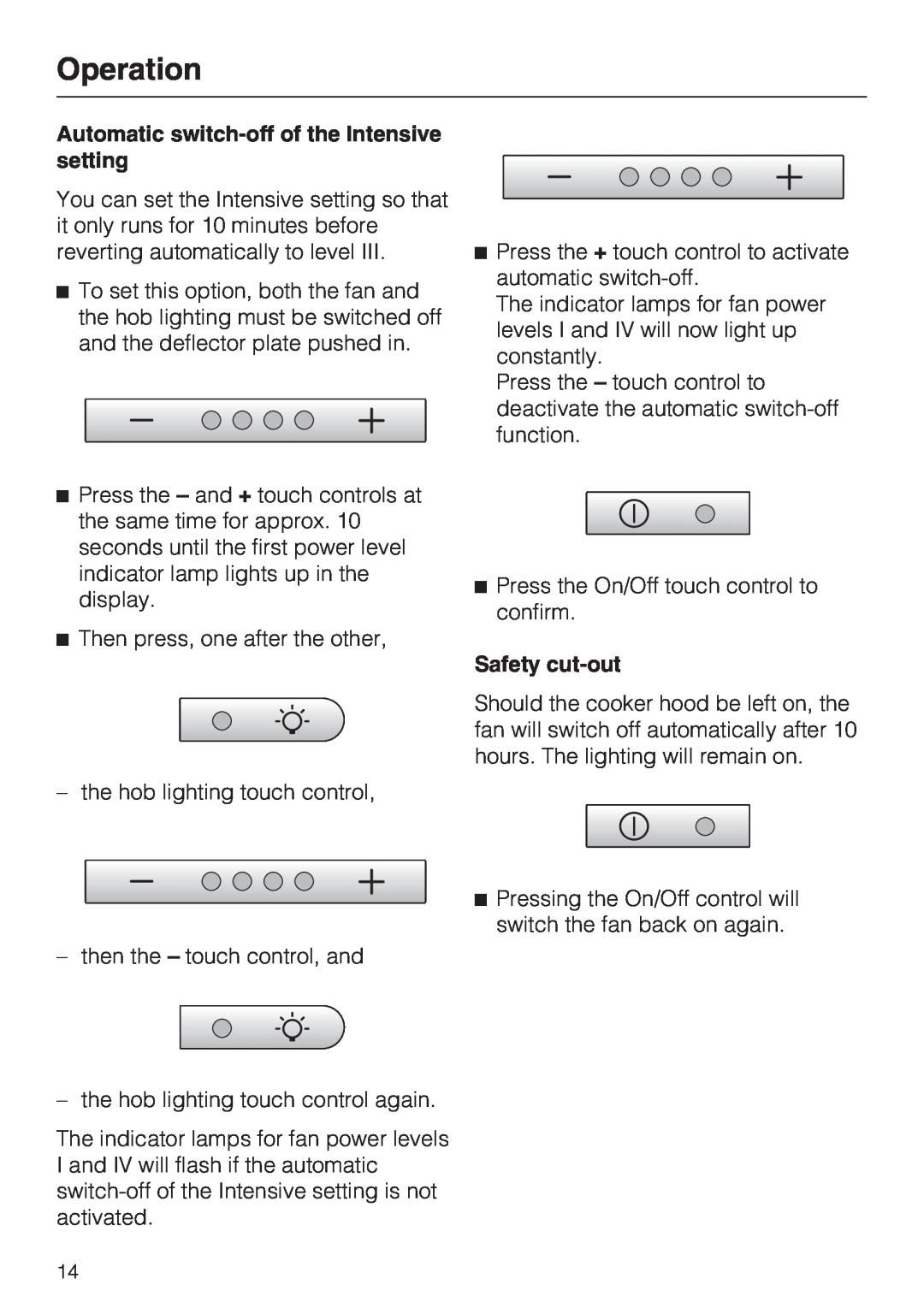 Miele DA 3190, DA 3160 installation instructions Automatic switch-offof the Intensive setting, Safety cut-out, Operation 
