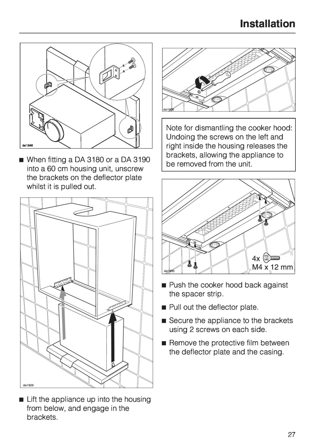 Miele DA 3160 EXT, DA 3190 EXT installation instructions Installation, Pull out the deflector plate 