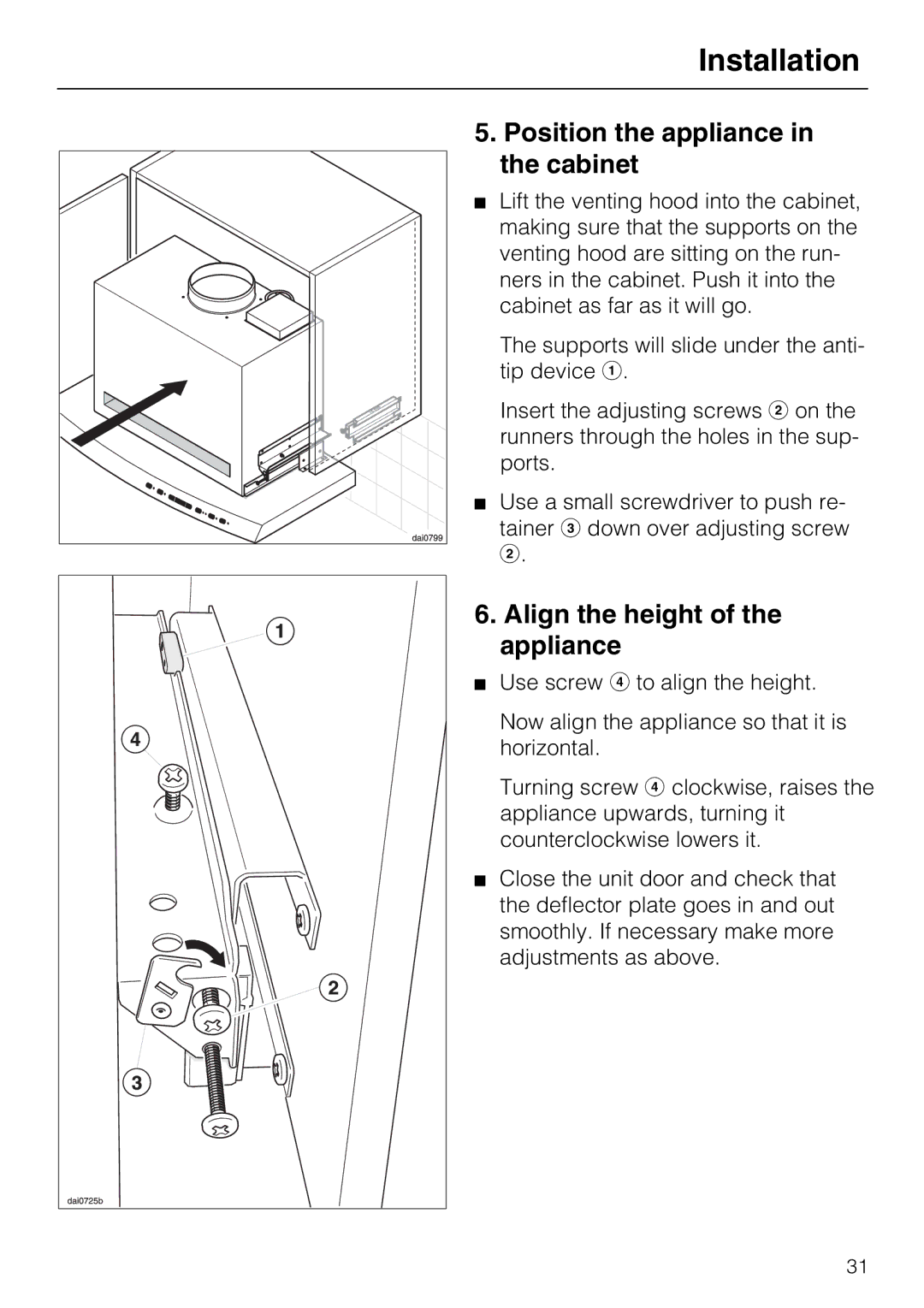 Miele DA 337 I operating instructions Position the appliance in the cabinet, Align the height of the appliance 