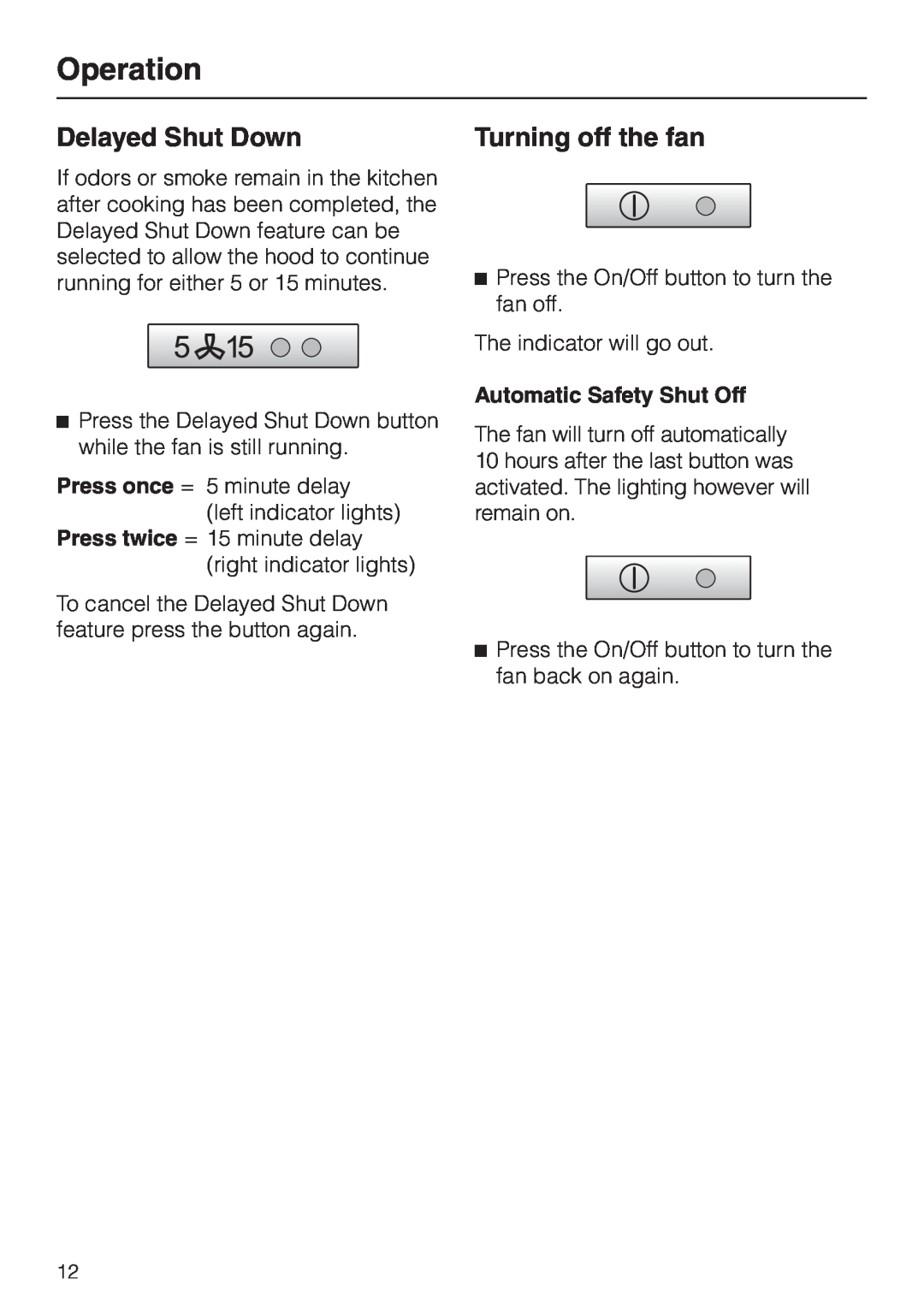 Miele DA 402 installation instructions Delayed Shut Down, Turning off the fan, Operation, Automatic Safety Shut Off 