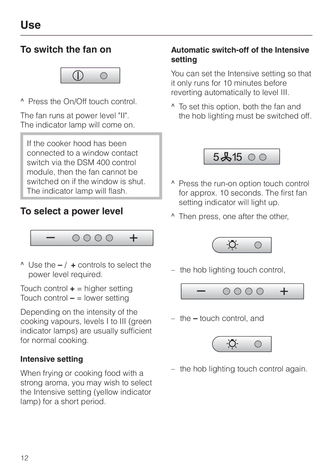 Miele DA 420 V EXT, DA 424 V EXT Use, To switch the fan on, To select a power level, Intensive setting 