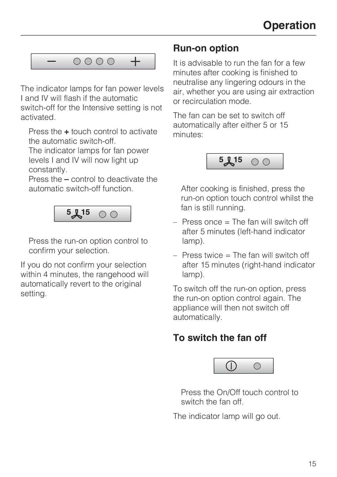 Miele DA 428-4 EXT, DA 429-4 EXT installation instructions Run-on option, To switch the fan off 