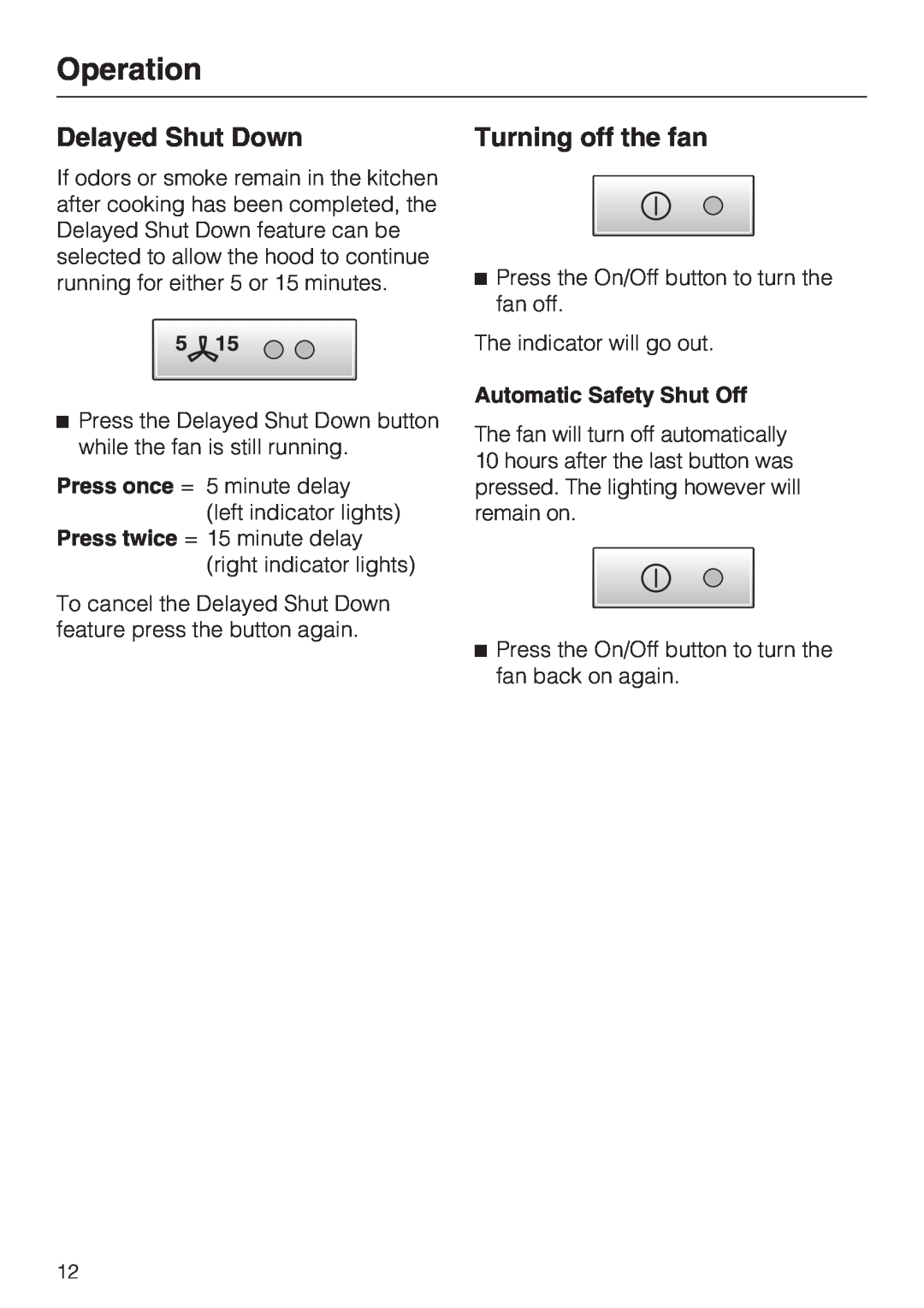 Miele DA 5391 W, DA 5321 W, DA 5381 W Delayed Shut Down, Turning off the fan, Operation, Automatic Safety Shut Off 