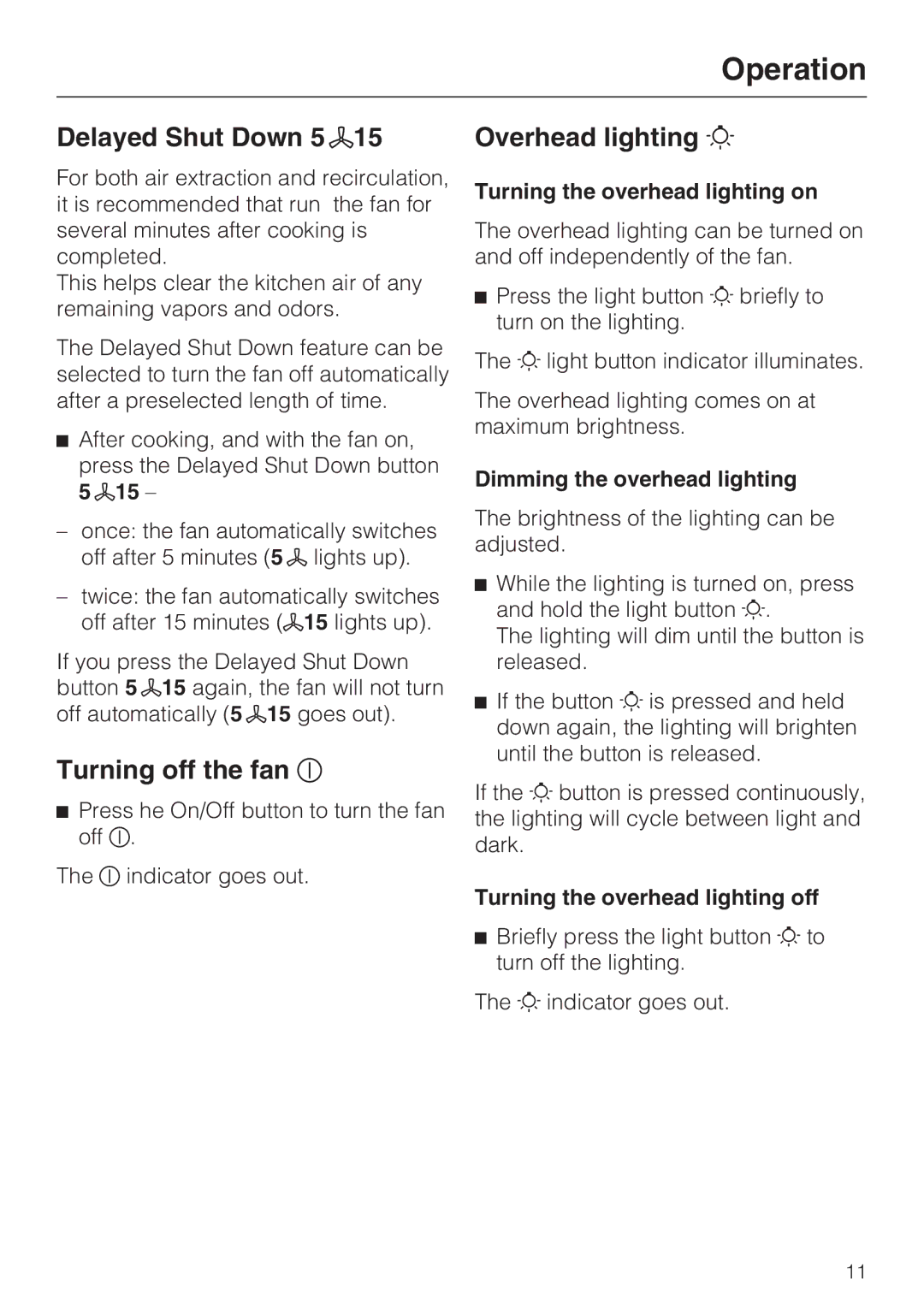 Miele DA 6290 D installation instructions Delayed Shut Down 5, Turning off the fan, Overhead lighting 