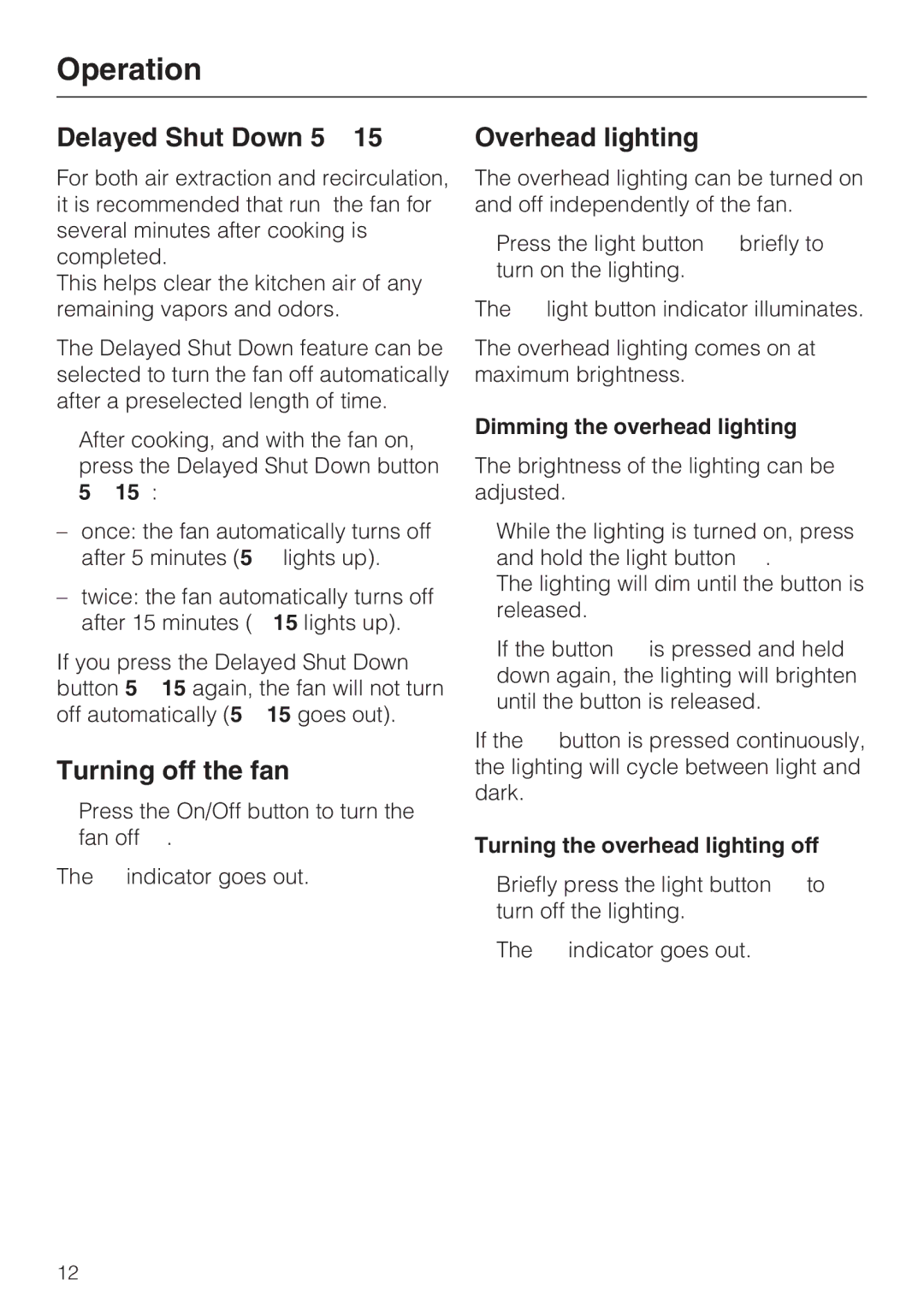 Miele DA 6290 W Delayed Shut Down 5, Turning off the fan, Overhead lighting, Dimming the overhead lighting 
