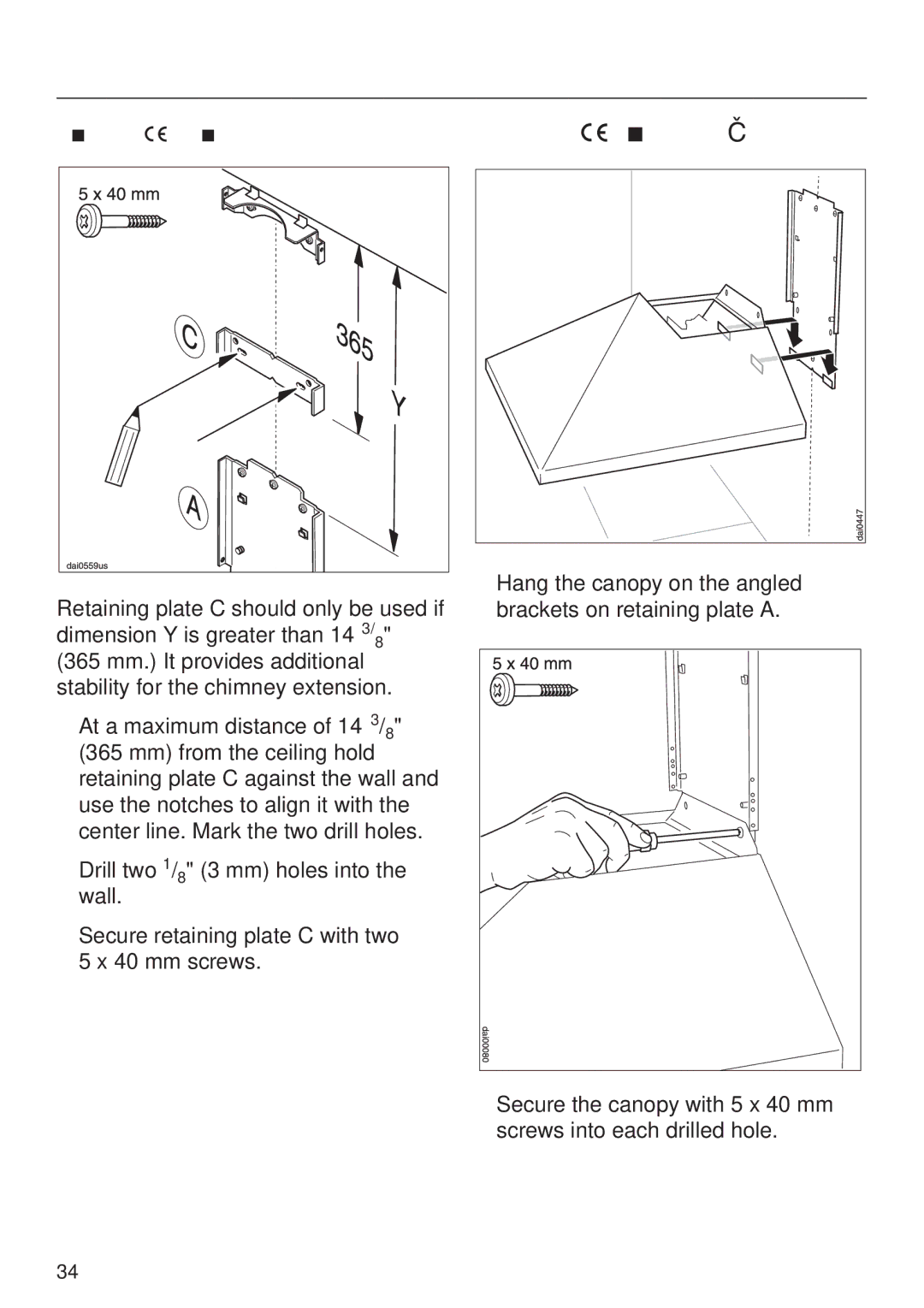 Miele DA217-3, DA 219-3 installation instructions Attaching the canopy, Retaining plate C 