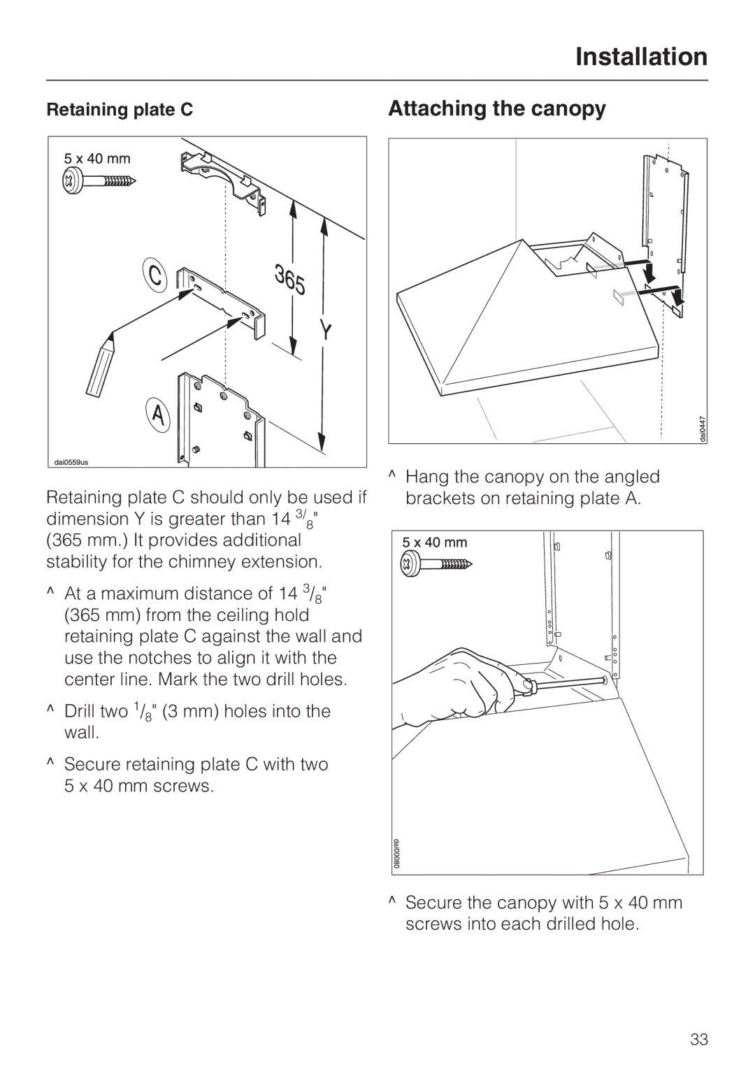 Miele DA211, DA218 installation instructions Attaching the canopy, Retaining plate C 