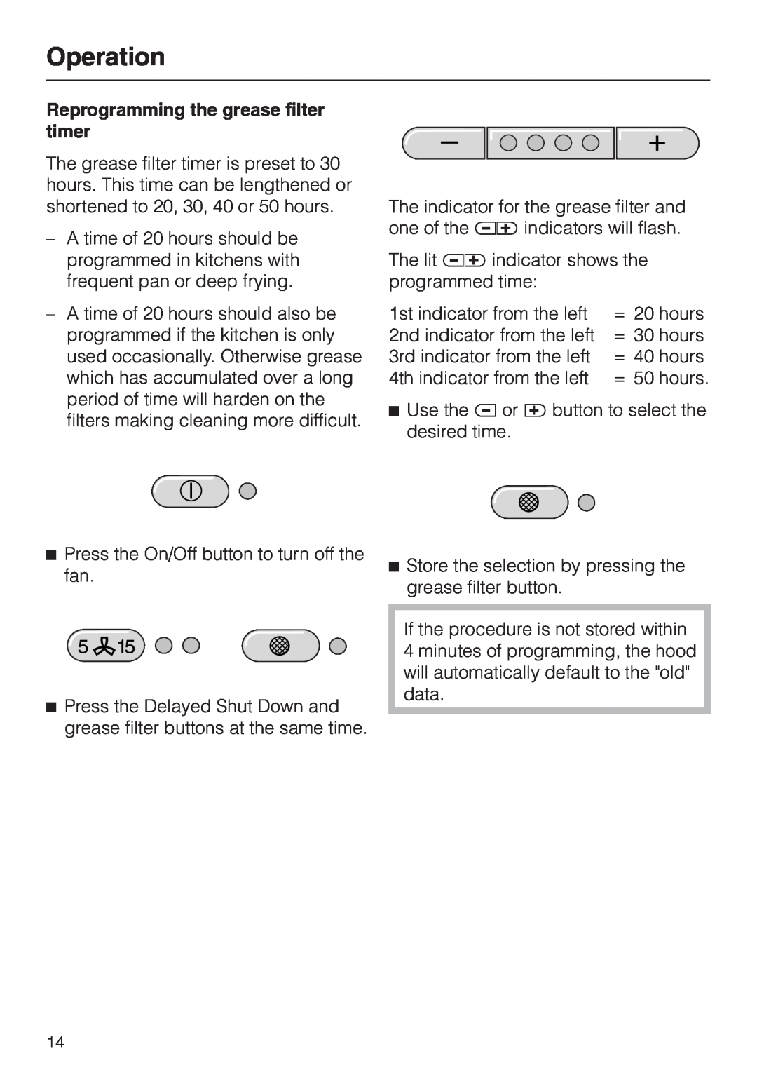 Miele DA239-3 installation instructions Operation, Reprogramming the grease filter timer 