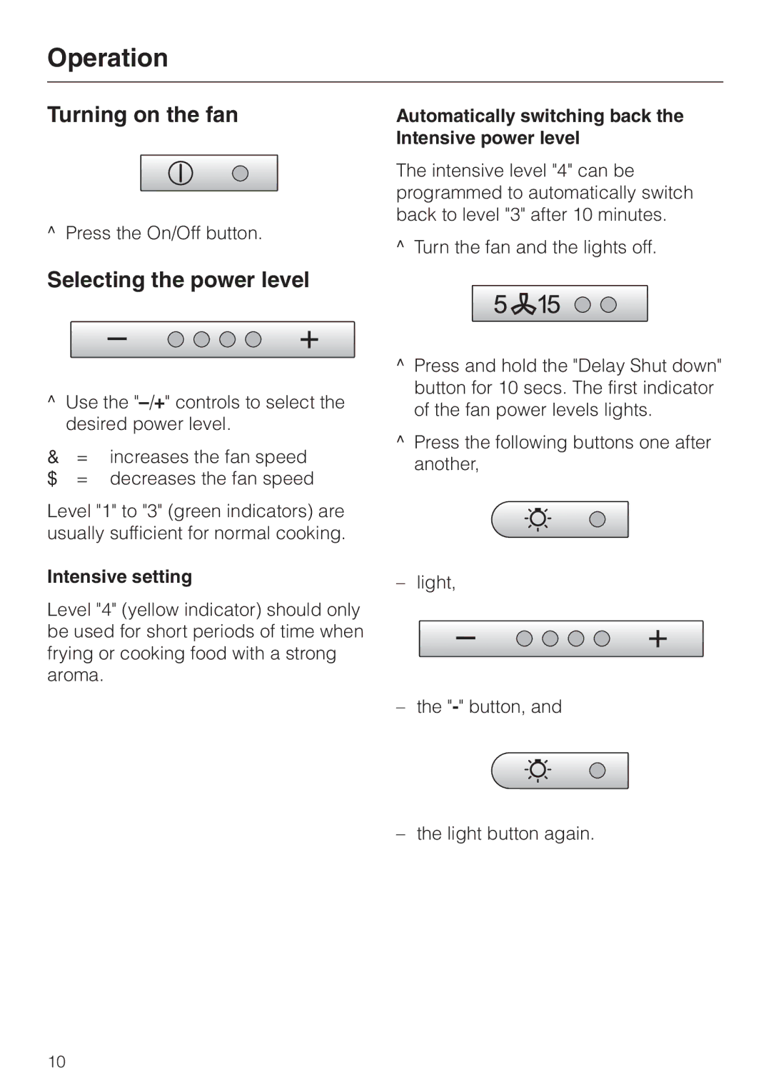 Miele DA403 installation instructions Operation, Turning on the fan, Selecting the power level, Intensive setting 