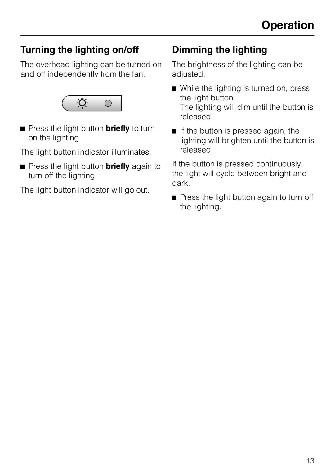 Miele DA403 installation instructions Turning the lighting on/off, Dimming the lighting, Operation 