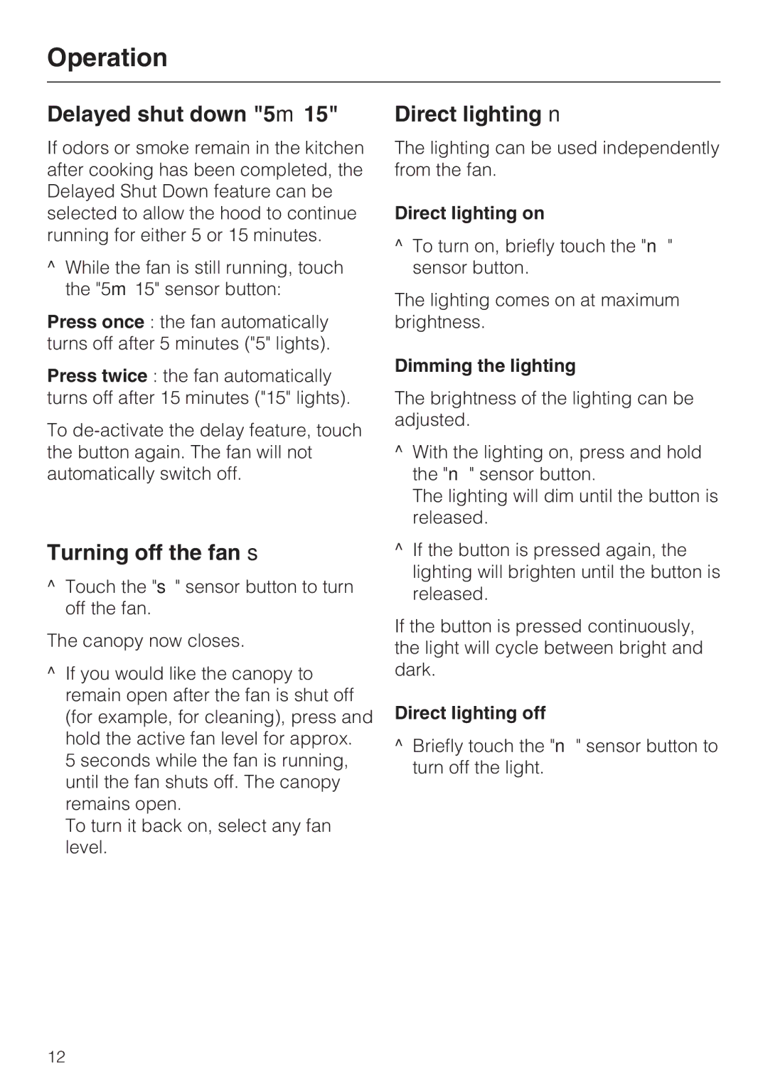 Miele DA5000D installation instructions Delayed shut down 5m15, Turning off the fan s, Direct lighting n 