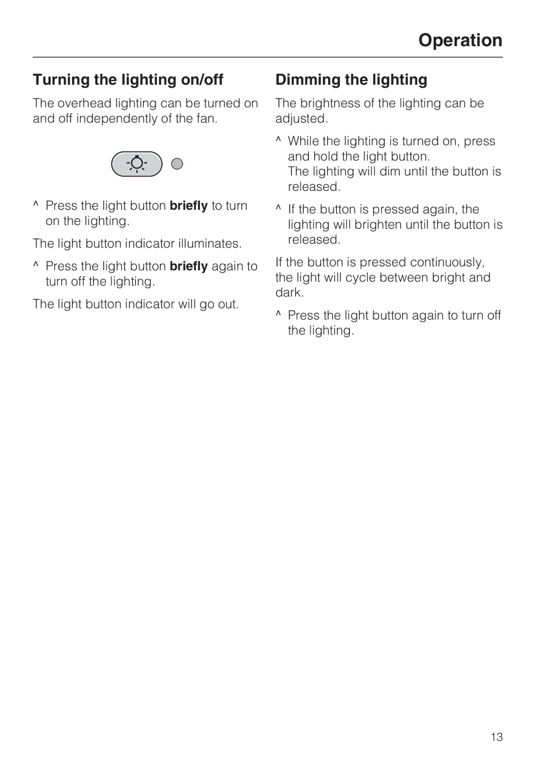 Miele DA5190W installation instructions Turning the lighting on/off, Dimming the lighting 