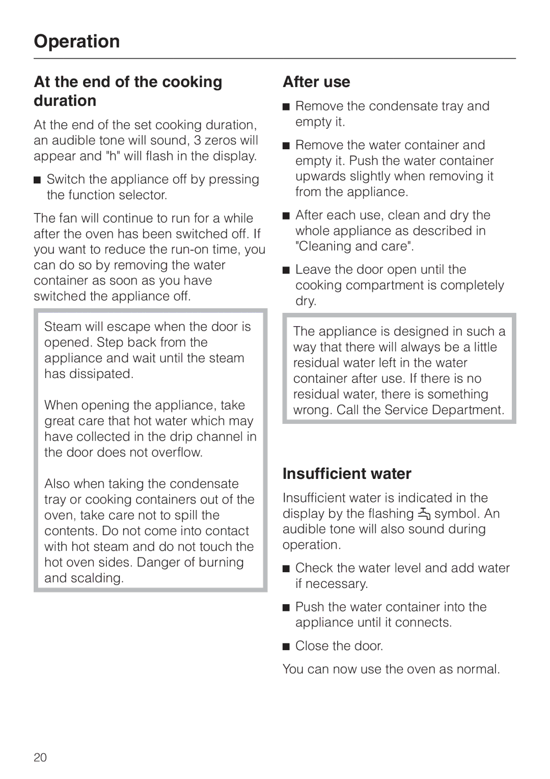 Miele DG 1050 manual At the end of the cooking duration, After use, Insufficient water 