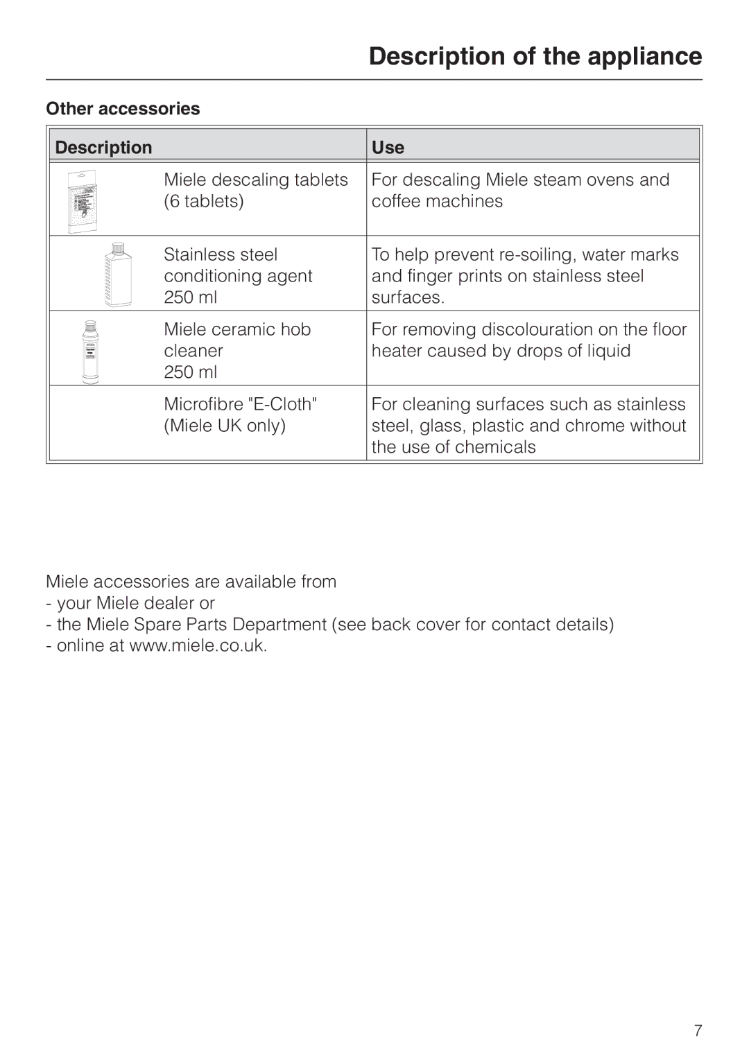 Miele DG 1050 manual Description of the appliance, Other accessories Description Use 