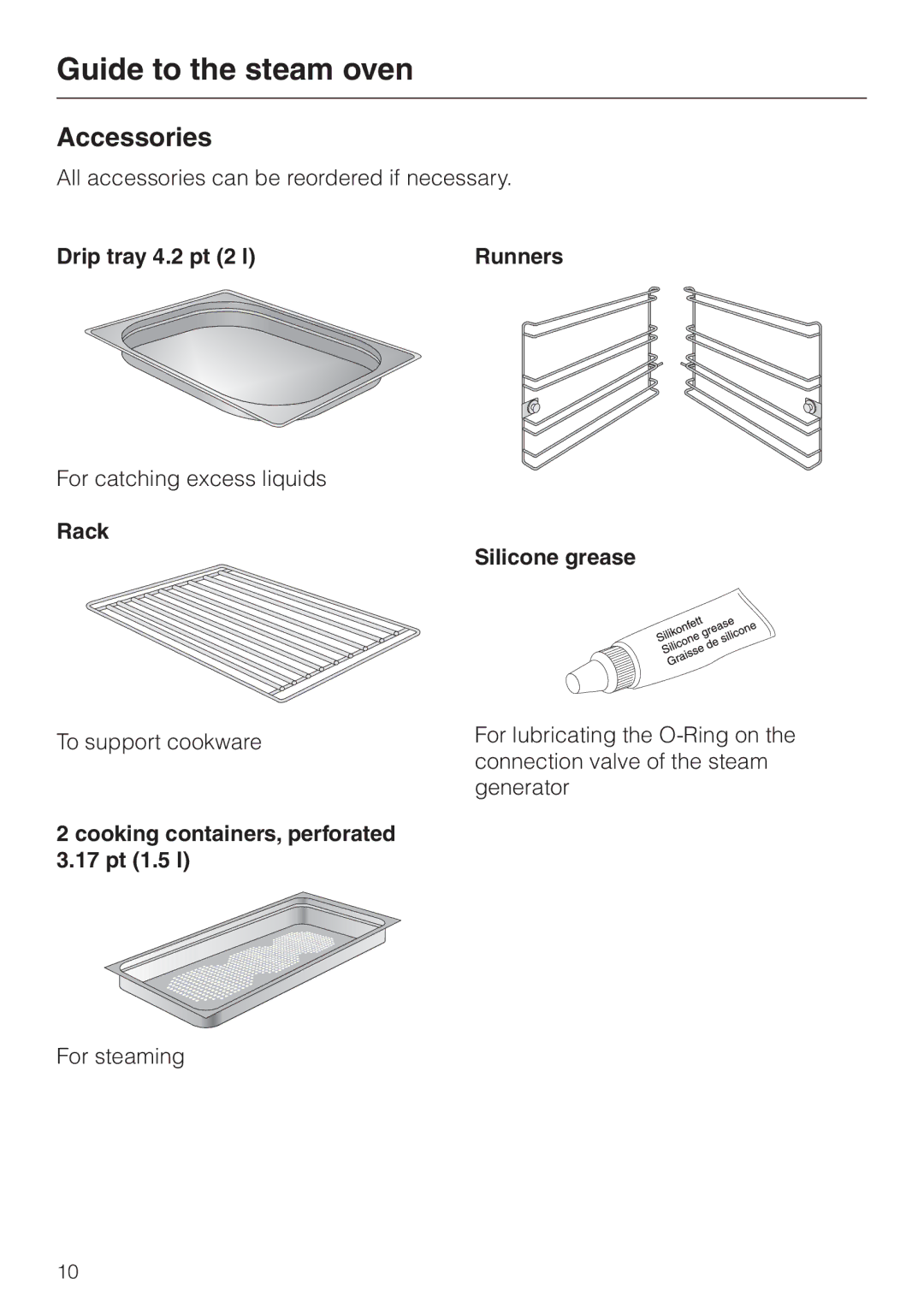 Miele DG 2661 Accessories, Drip tray 4.2 pt 2 l Runners, Rack, Cooking containers, perforated 17 pt 1.5 l Silicone grease 