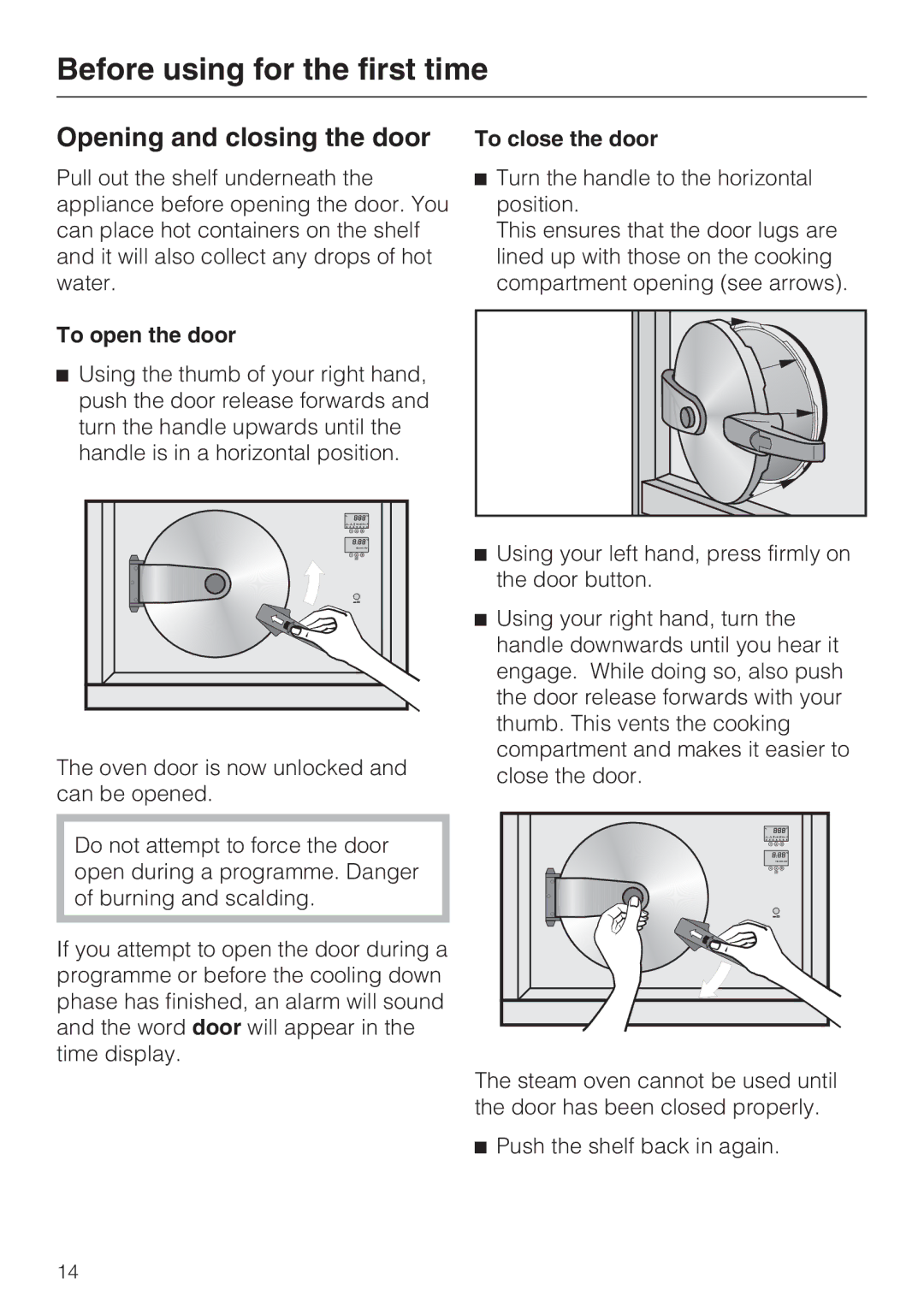 Miele DG 4164 L, DG 4064 L operating instructions Opening and closing the door, To open the door, To close the door 