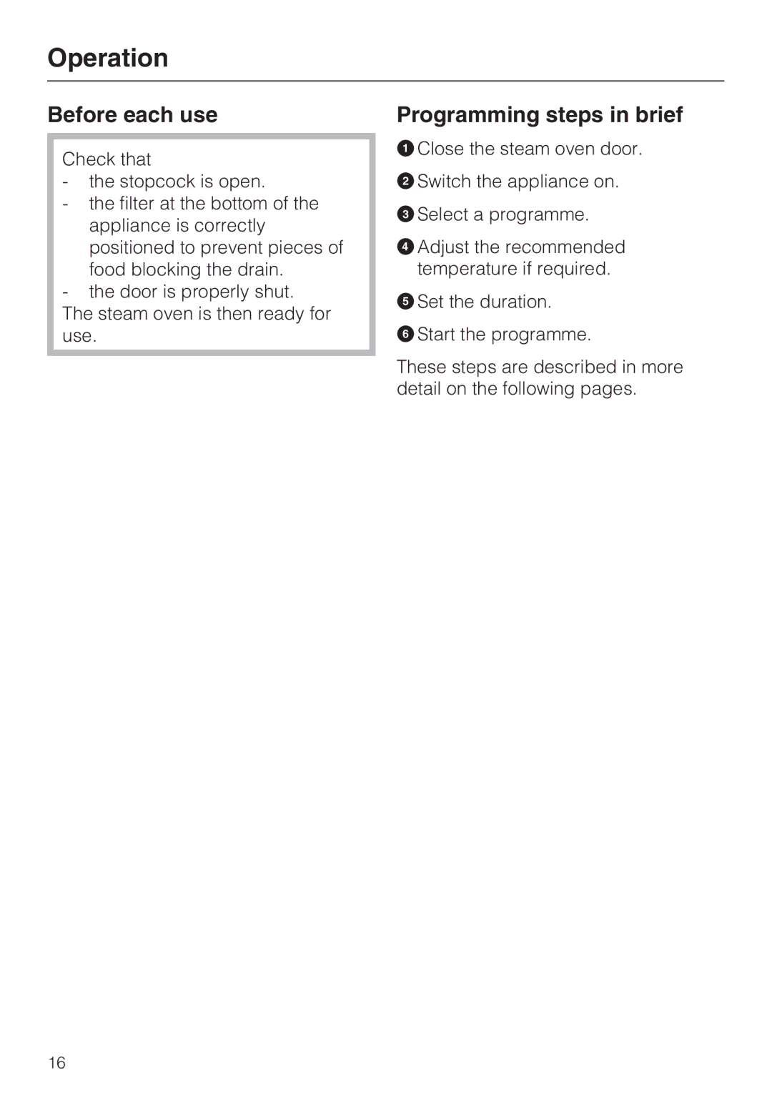 Miele DG 4064 L, DG 4164 L operating instructions Operation, Before each use, Programming steps in brief 