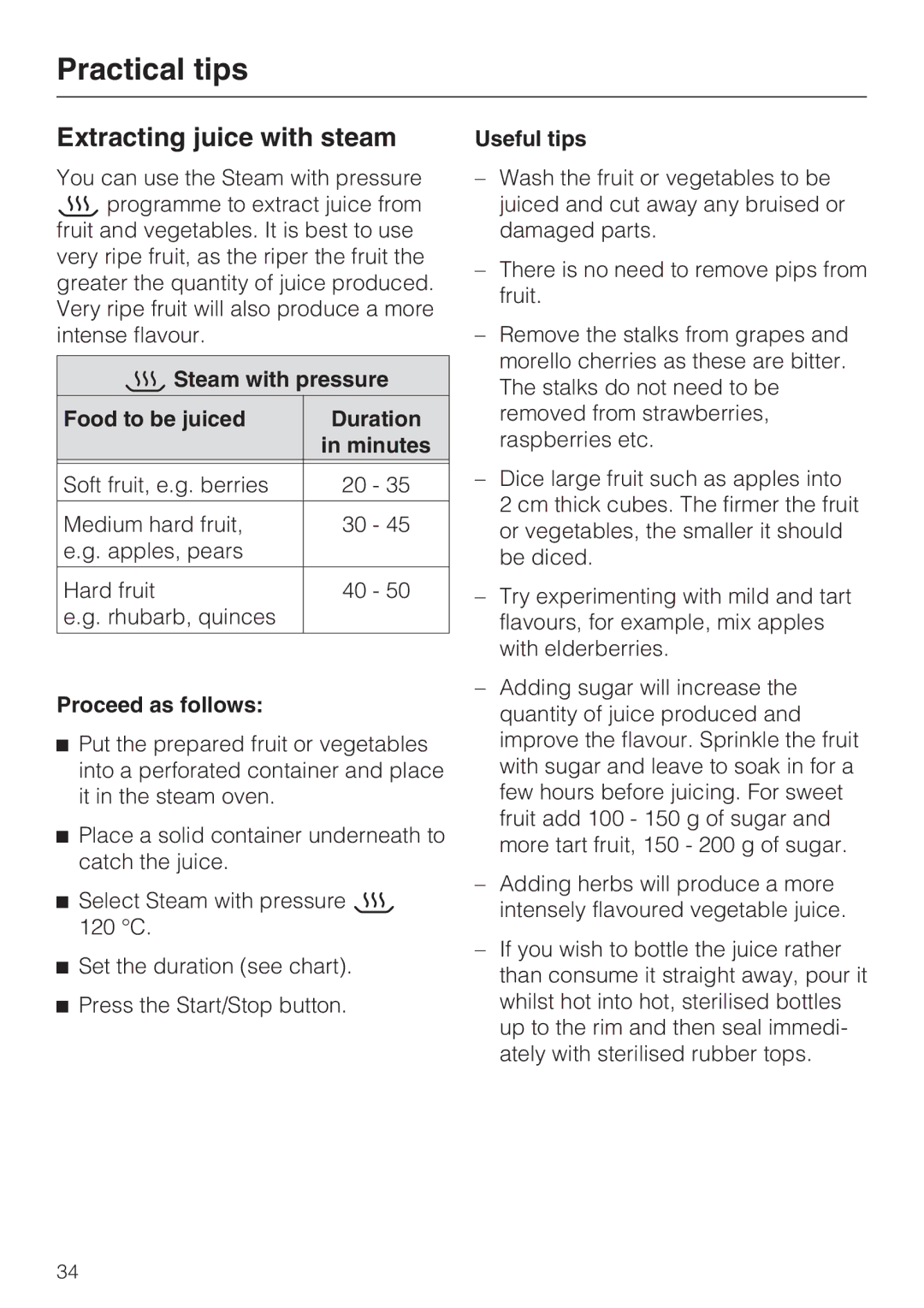 Miele DG 4164 L, DG 4064 Extracting juice with steam, Steam with pressure Food to be juiced Duration Minutes, Useful tips 