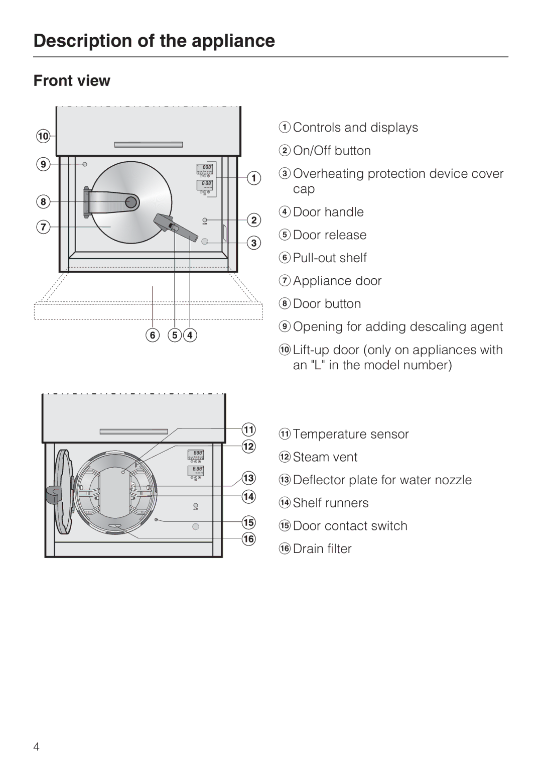 Miele DG 4064 L, DG 4164 L operating instructions Description of the appliance, Front view 