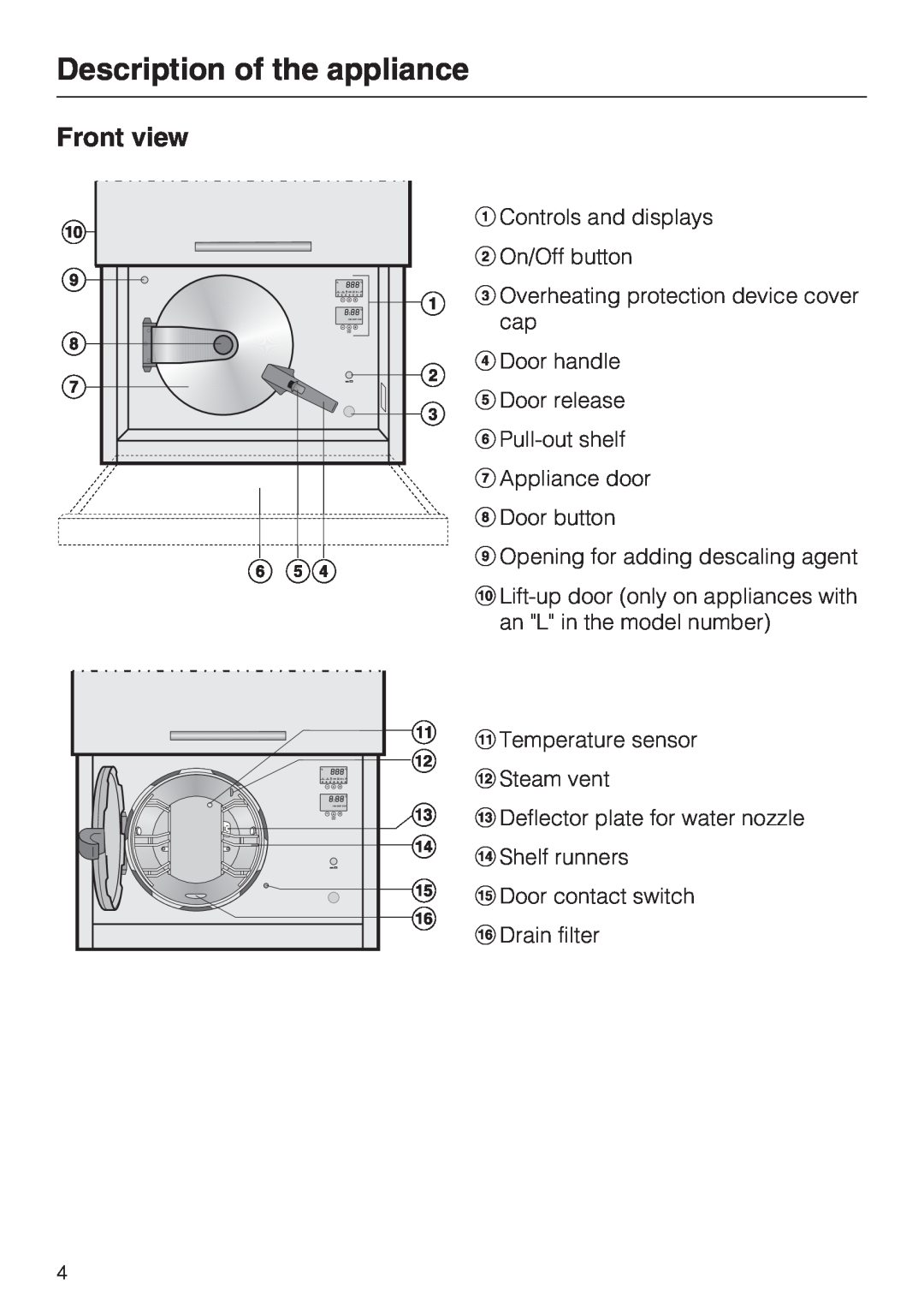 Miele DG 4064 L, DG 4164 L operating instructions Description of the appliance, Front view 
