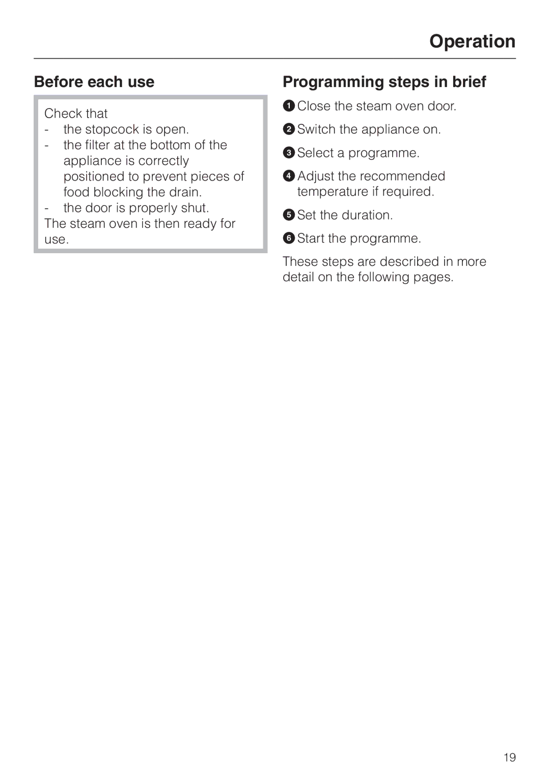 Miele DG 4064 L manual Operation, Before each use, Programming steps in brief 