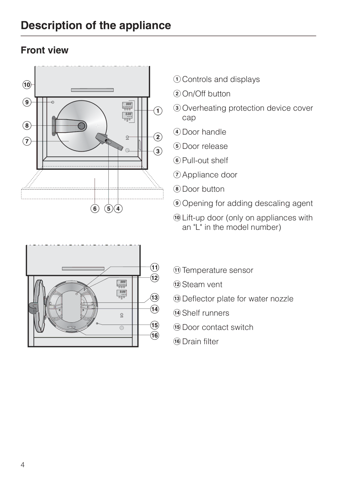 Miele DG 4064 L manual Description of the appliance, Front view 