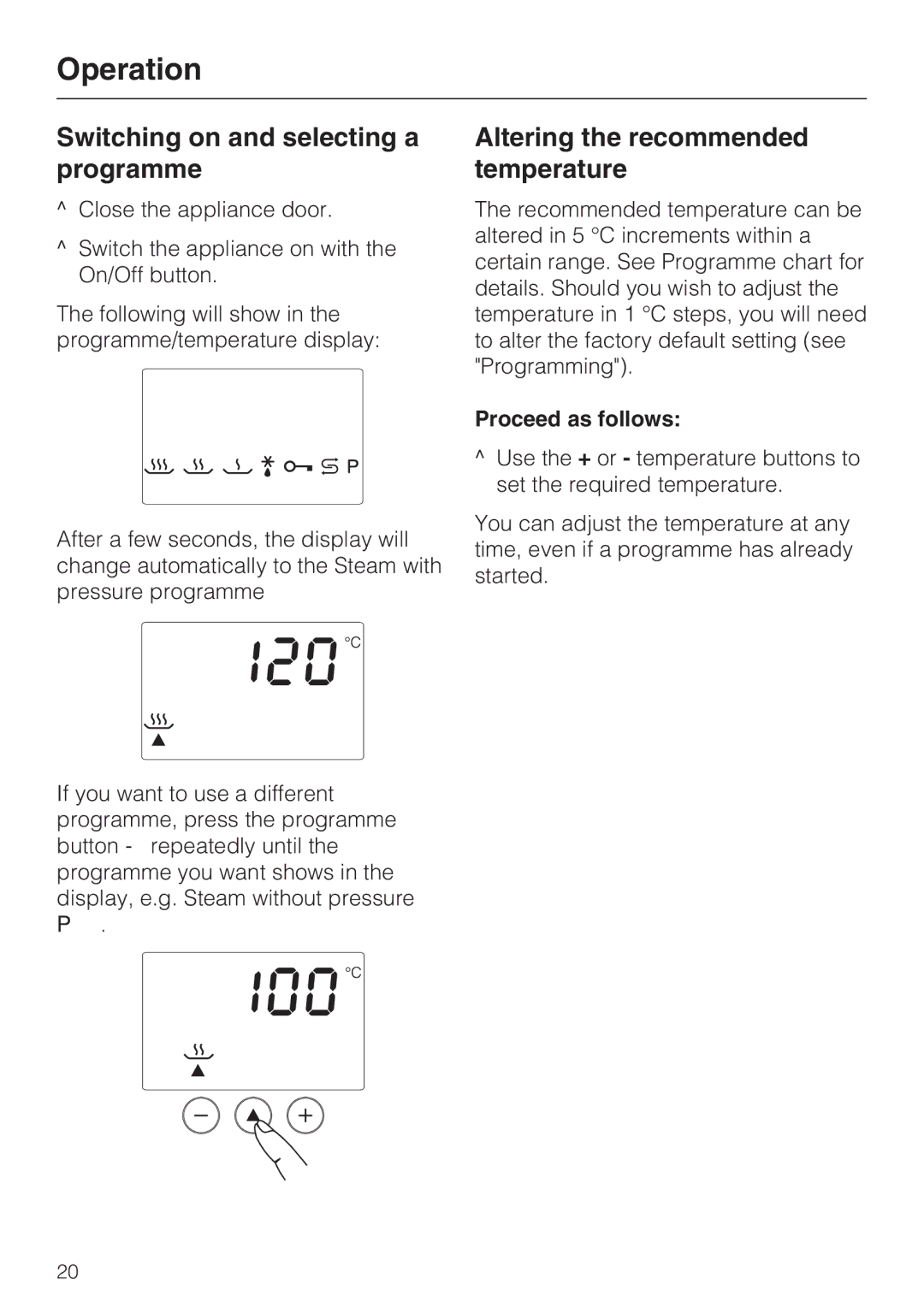 Miele DG 4164 L manual Switching on and selecting a programme, Altering the recommended temperature, Proceed as follows 