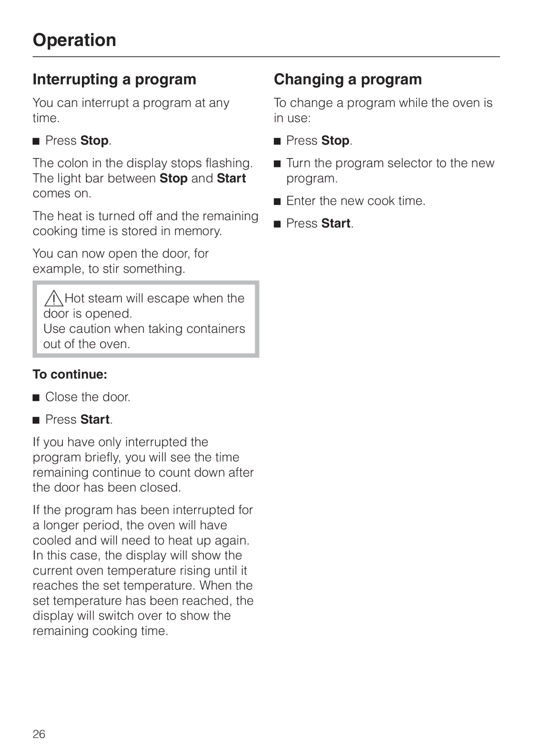 Miele DG155-1, DG155-2, DG155-3 operating instructions Interrupting a program, Changing a program, To continue 