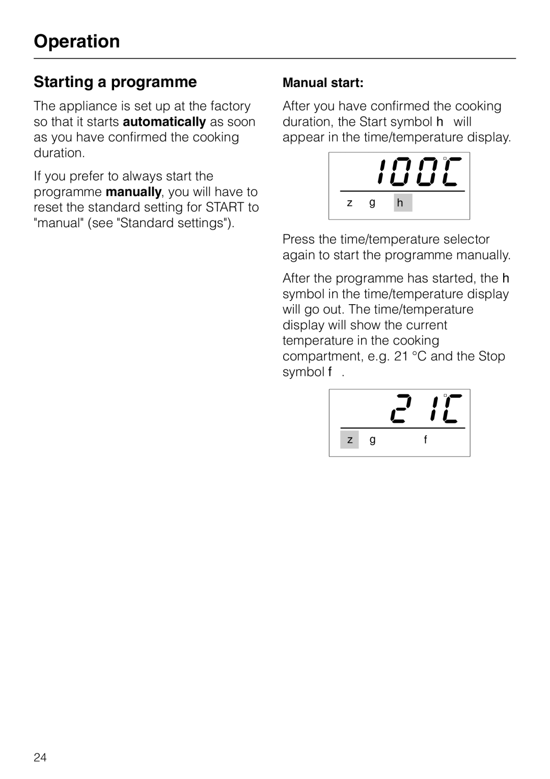 Miele DG 2351, DG2661, DG 2651, DG 2551, DG 2561 installation instructions Starting a programme, Manual start 