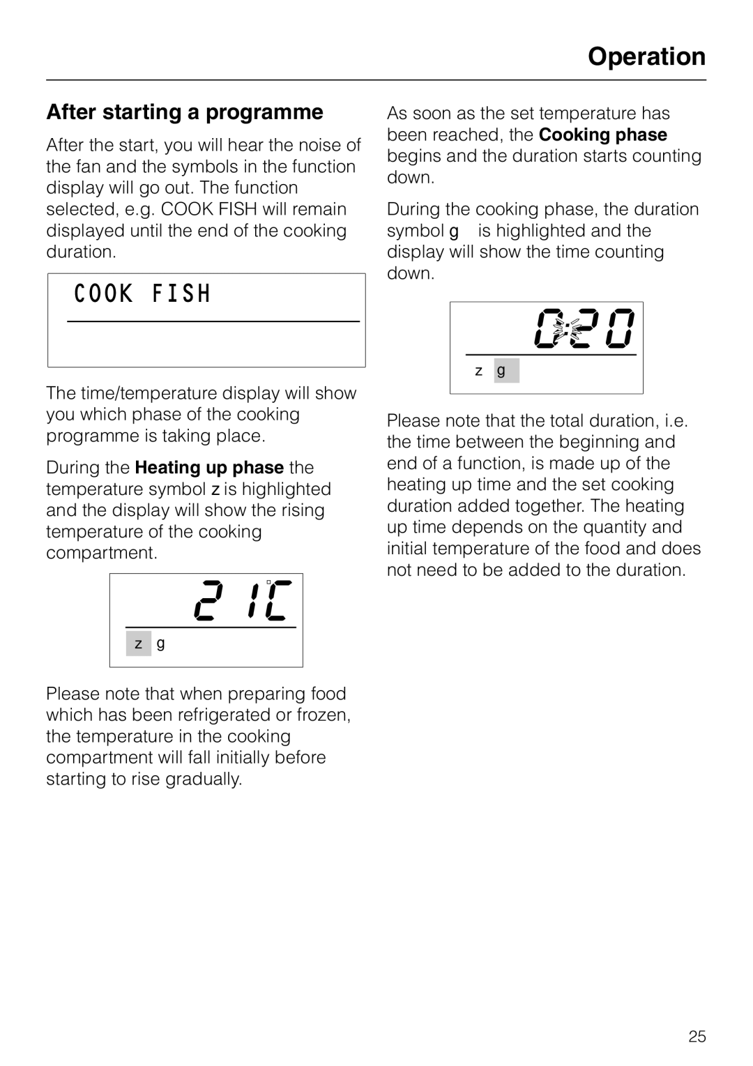 Miele DG2661, DG 2651, DG 2551, DG 2561, DG 2351 installation instructions After starting a programme 