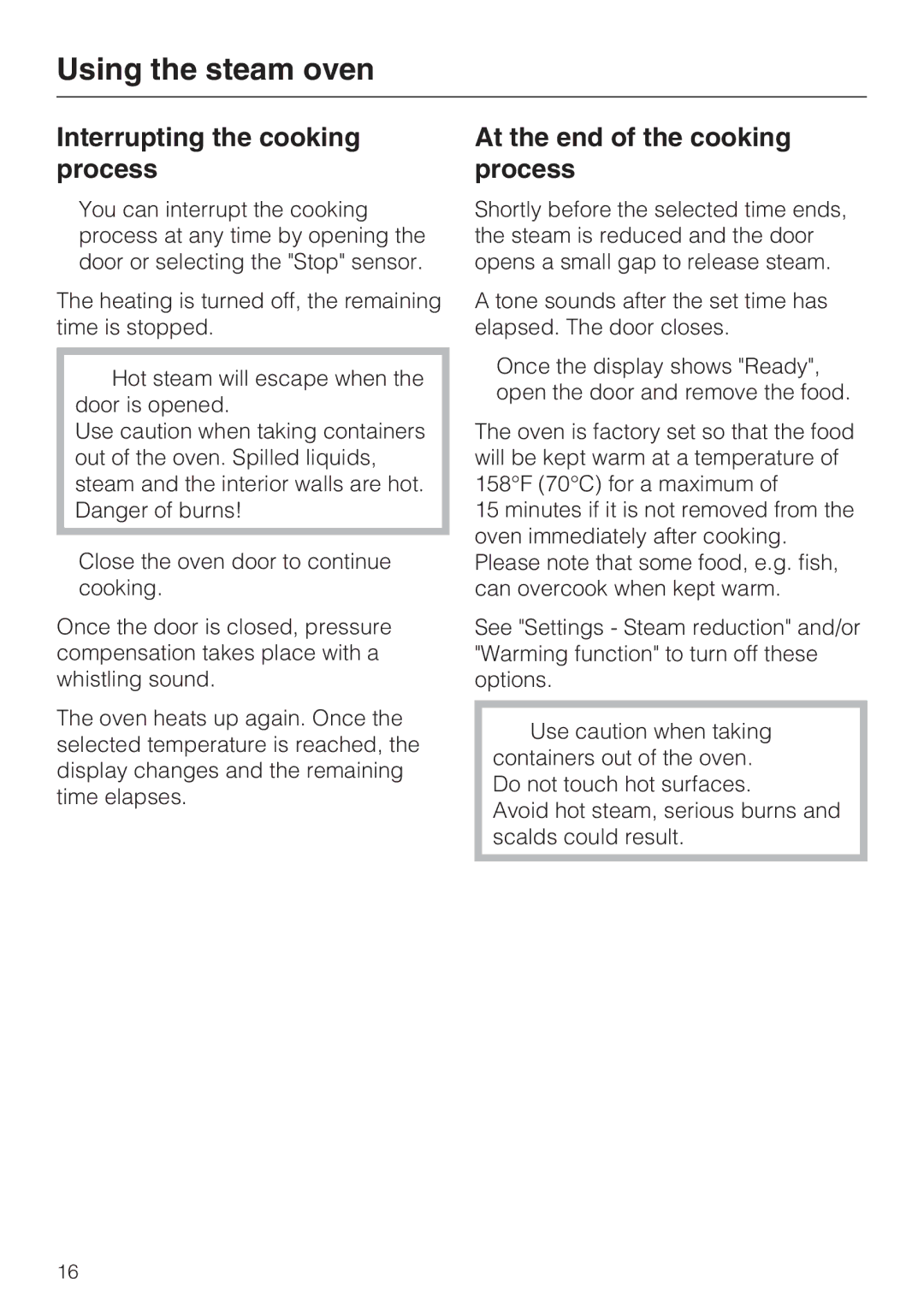 Miele DG4082, DG 4088 installation instructions Interrupting the cooking process, At the end of the cooking process 