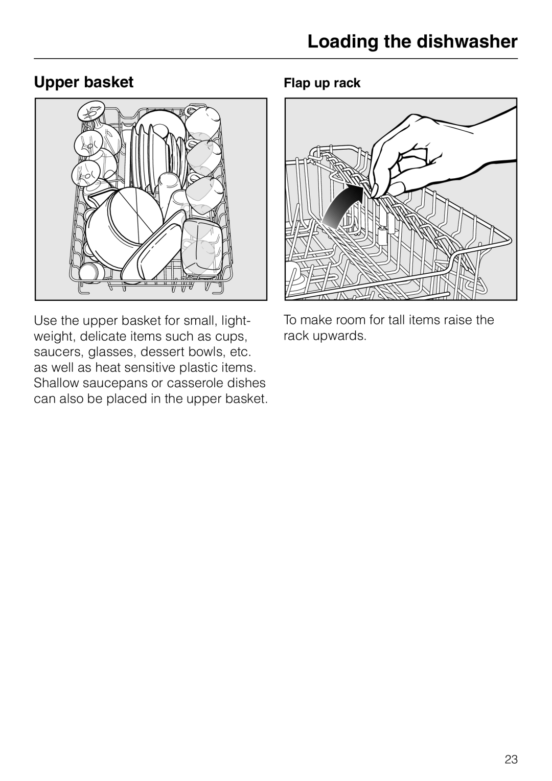Miele dishwashers installation instructions Upper basket, Flap up rack, Loading the dishwasher 