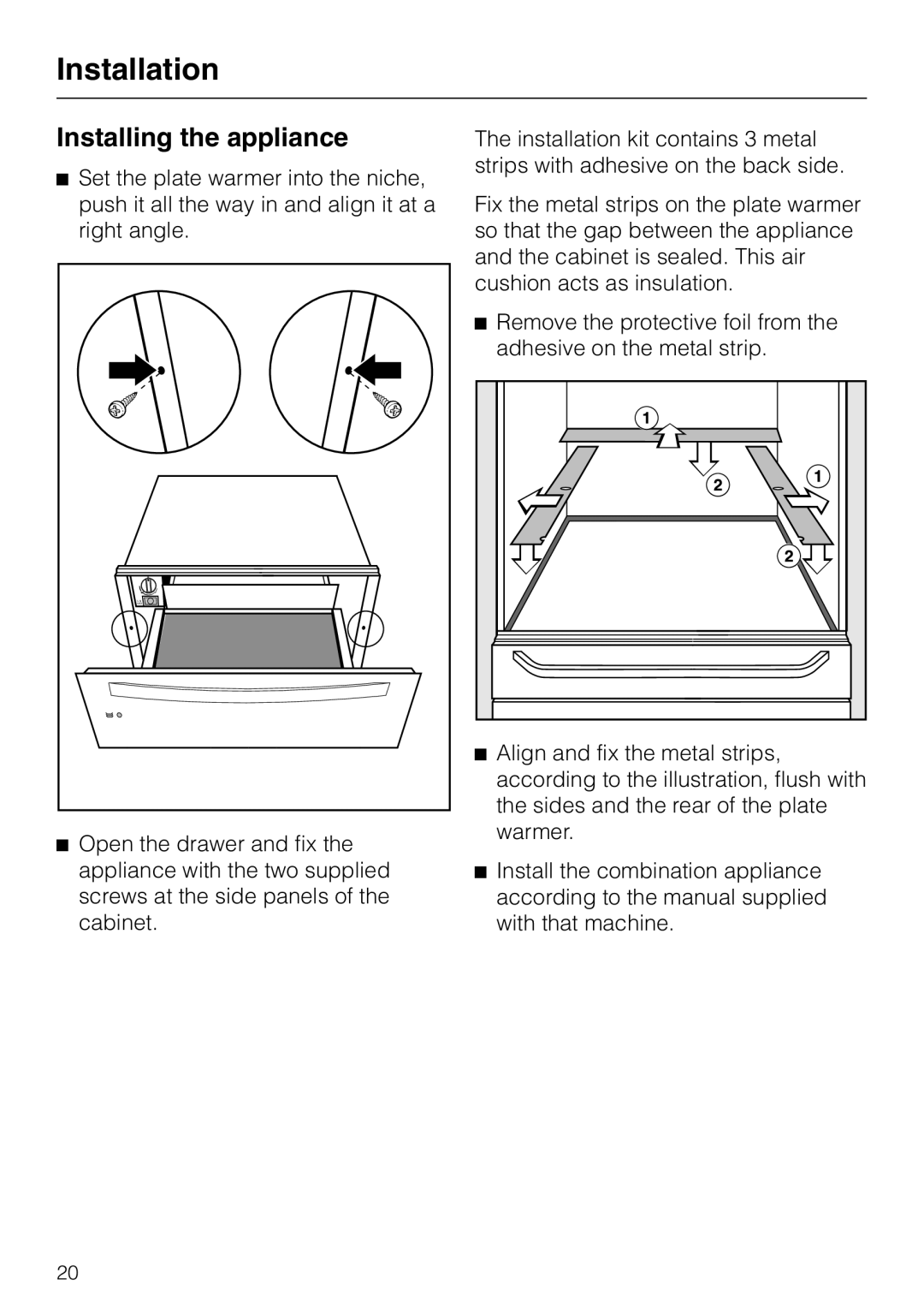 Miele EGW4060-14 operating instructions Installing the appliance, Installation 