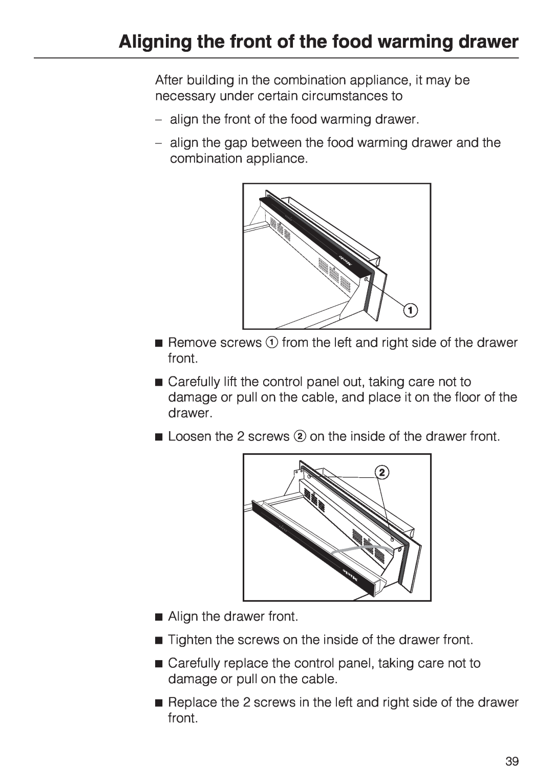 Miele ESW 50X0-14, ESW 5088-14, ESW 50X0-29 installation instructions Aligning the front of the food warming drawer 