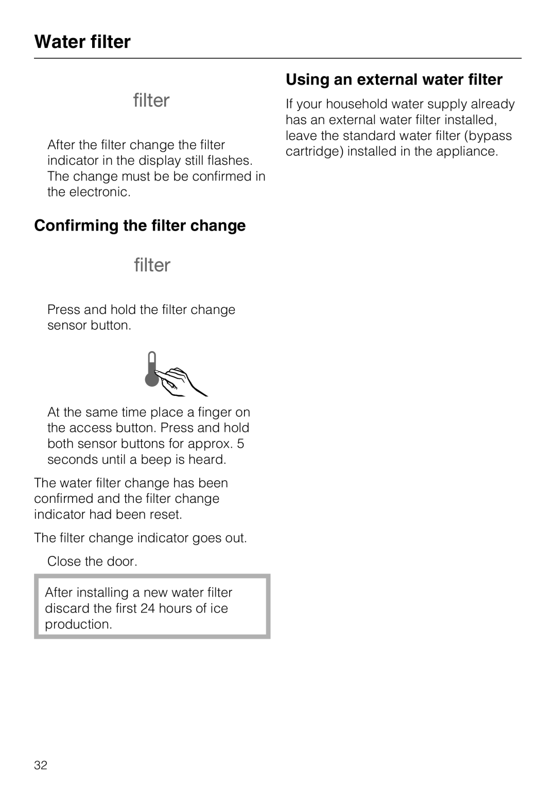 Miele F 1411 SF installation instructions Confirming the filter change, Using an external water filter 