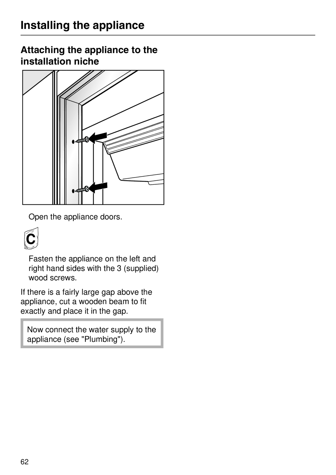 Miele F 1411 SF installation instructions Attaching the appliance to the installation niche 