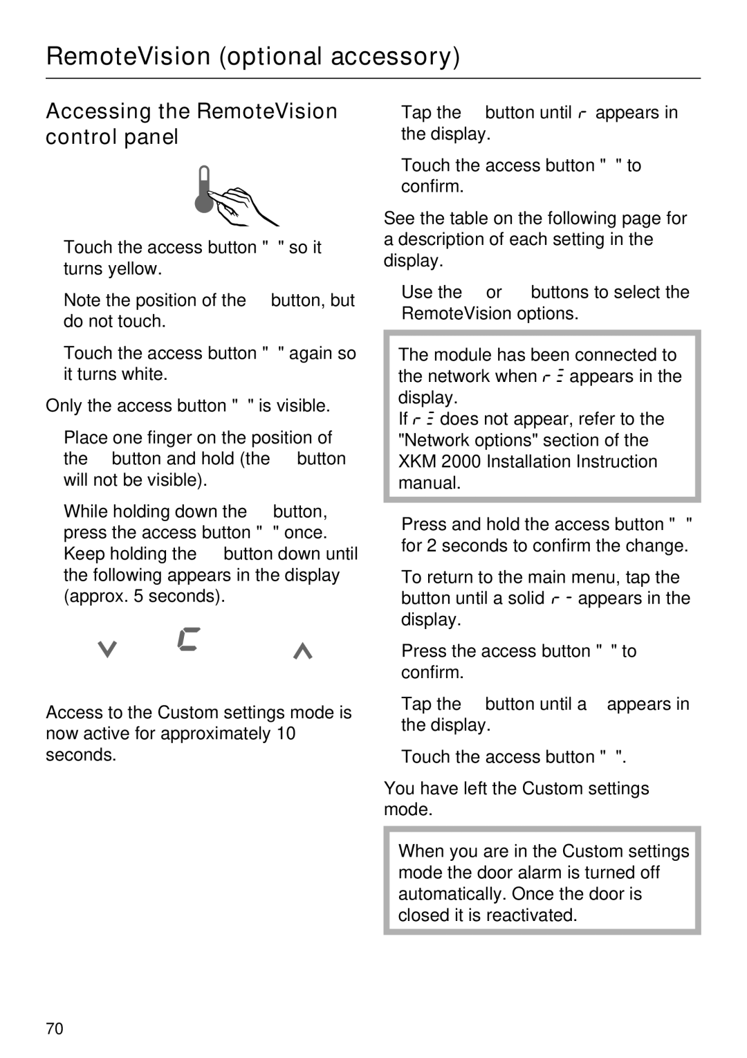 Miele F 1411 SF installation instructions Accessing the RemoteVision control panel 