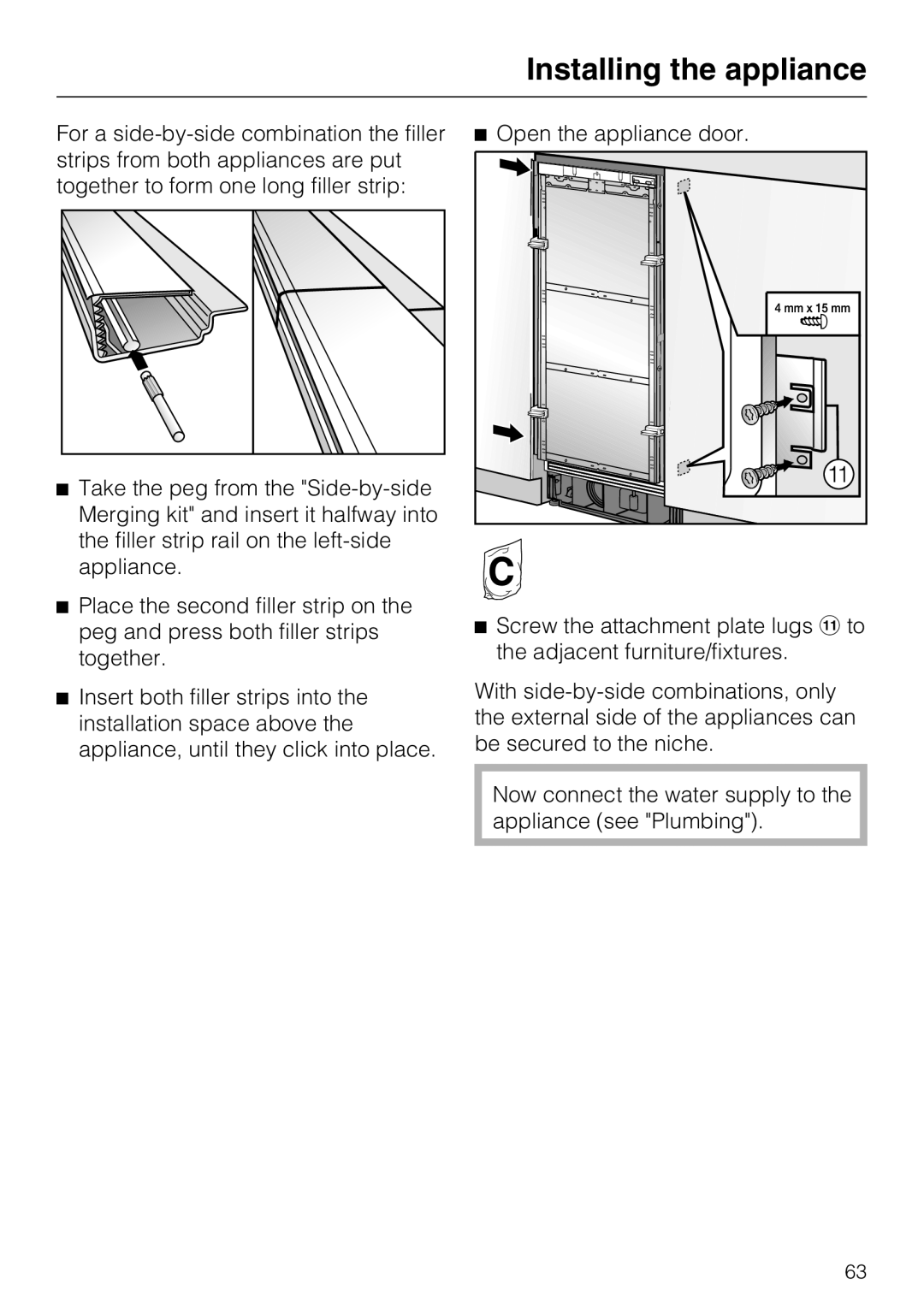 Miele F 1411 Vi installation instructions Installing the appliance, Open the appliance door 