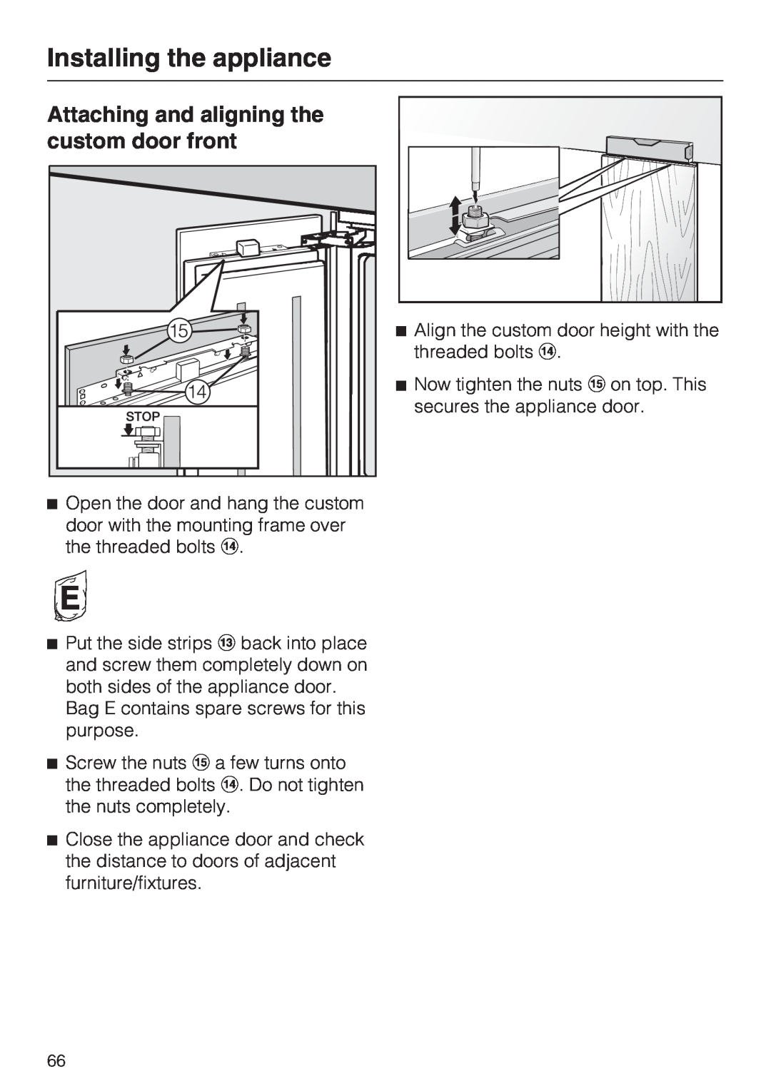 Miele F 1411 Vi installation instructions Attaching and aligning the custom door front, Installing the appliance 